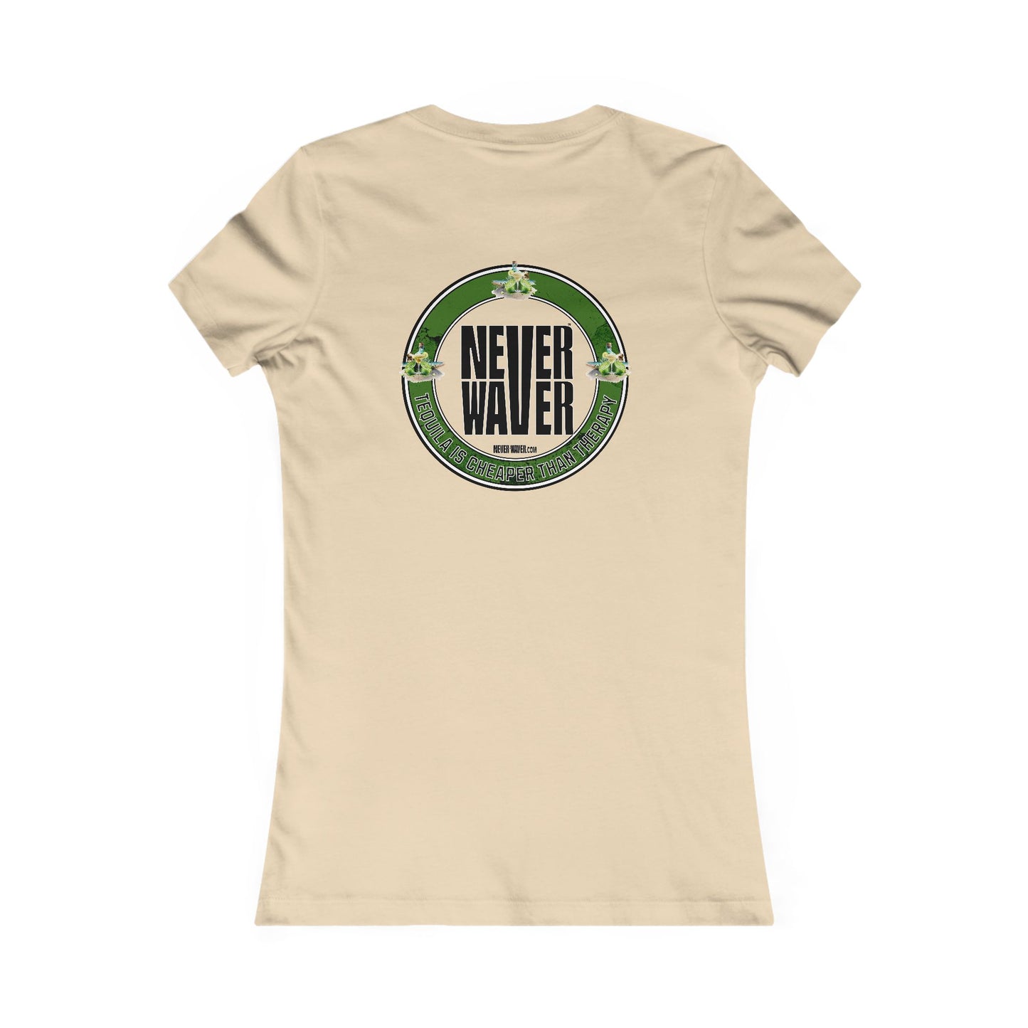 Women's Tee - Never Waver Tequila Is Cheaper Than Therapy T-shirt - Never Waver