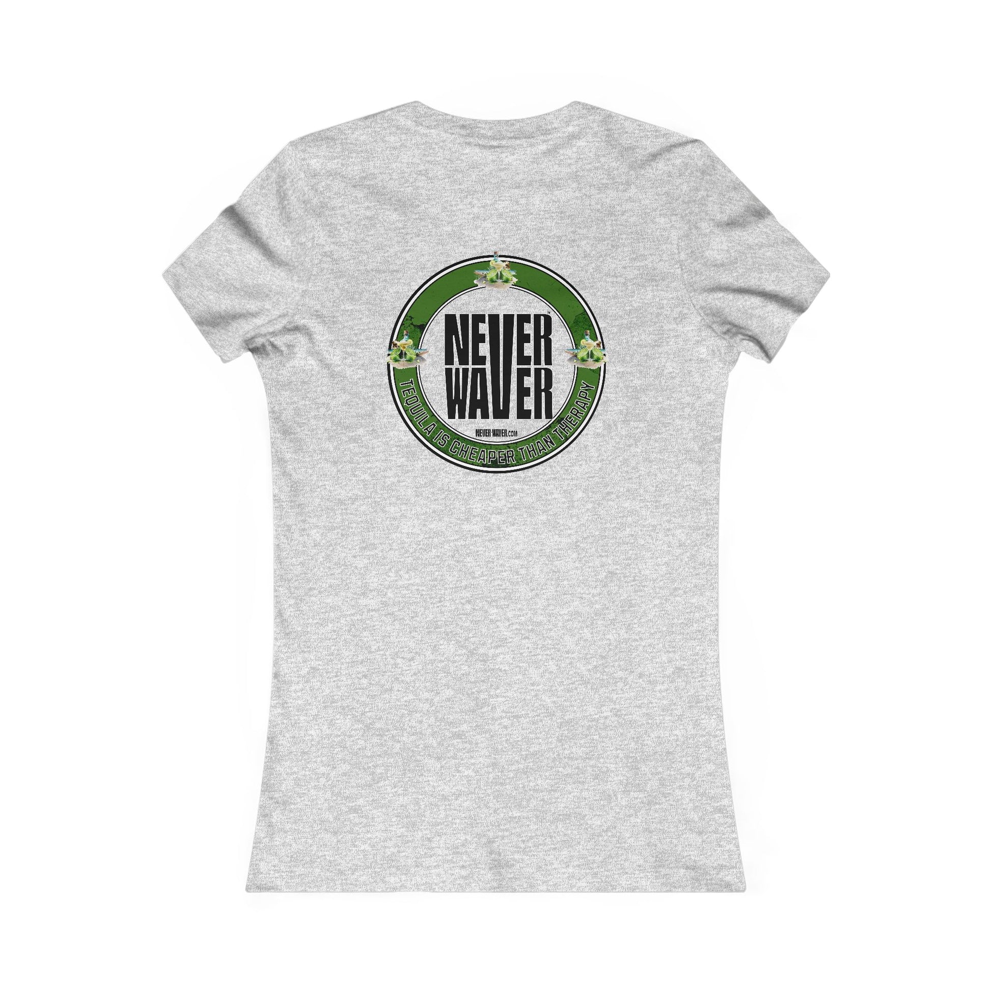 Women's Tee - Never Waver Tequila Is Cheaper Than Therapy T-shirt - Never Waver