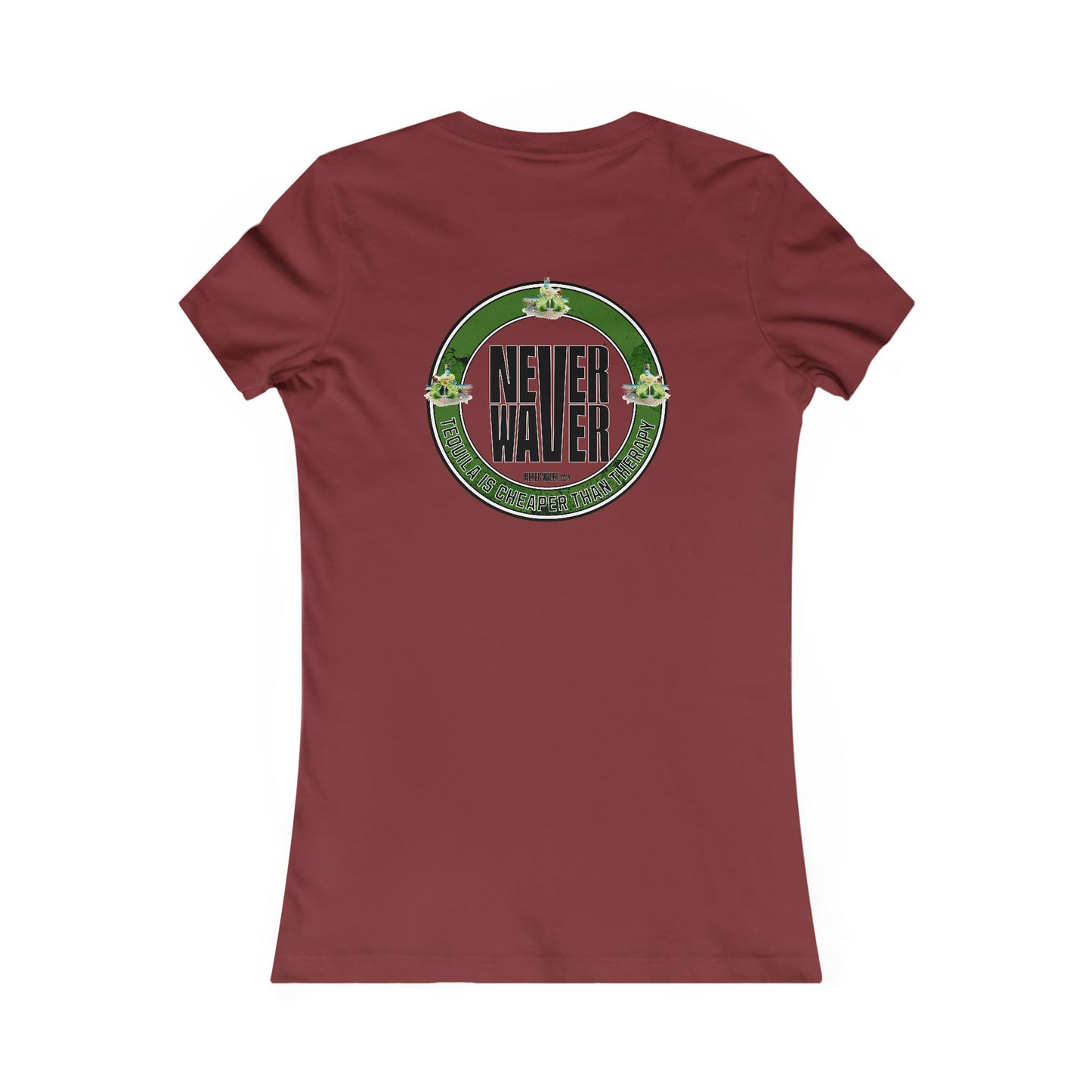Women's Tee - Never Waver Tequila Is Cheaper Than Therapy T-shirt - Never Waver