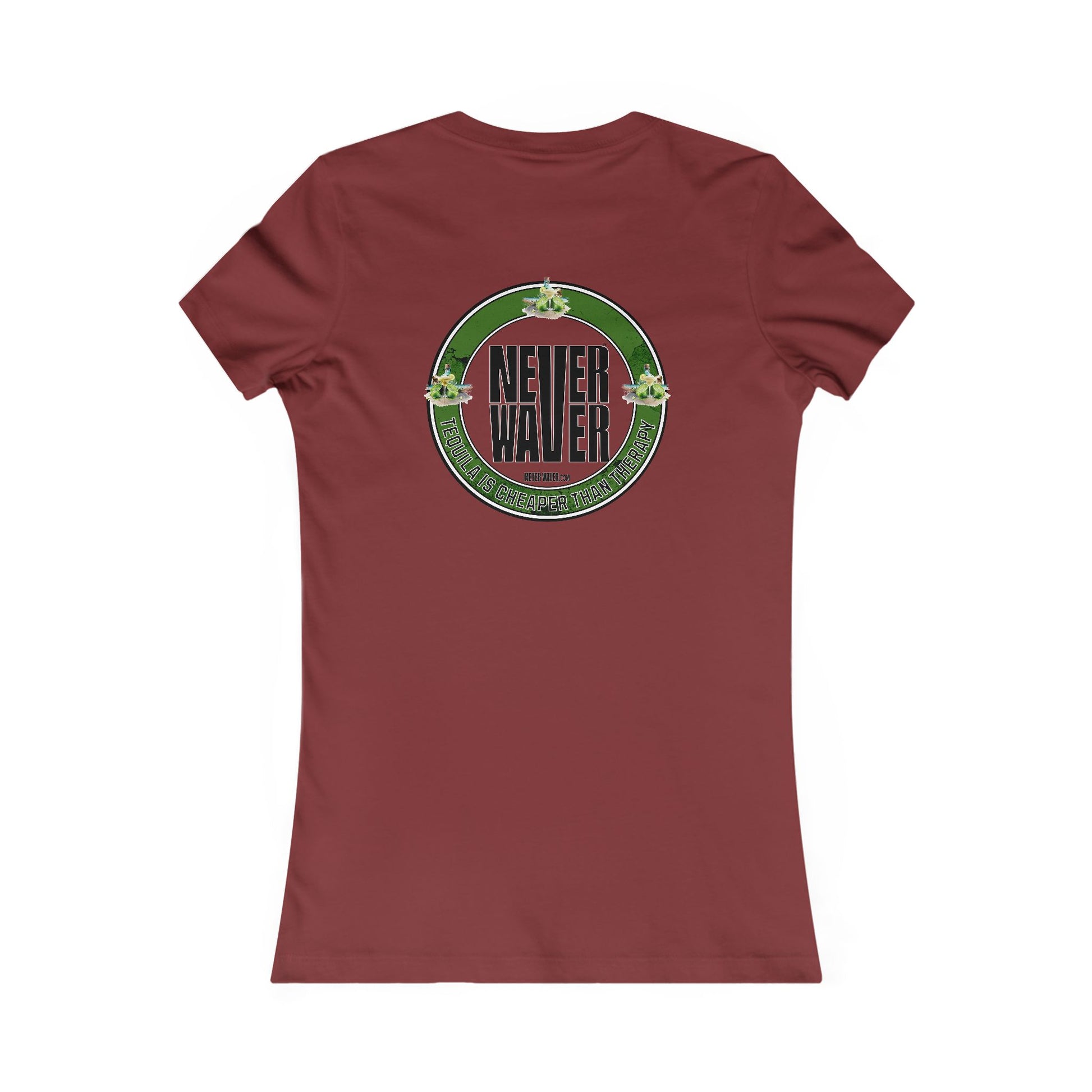 Women's Tee - Never Waver Tequila Is Cheaper Than Therapy T-shirt - Never Waver