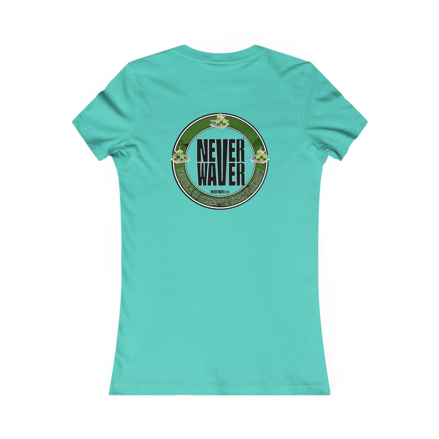 Women's Tee - Never Waver Tequila Is Cheaper Than Therapy T-shirt - Never Waver