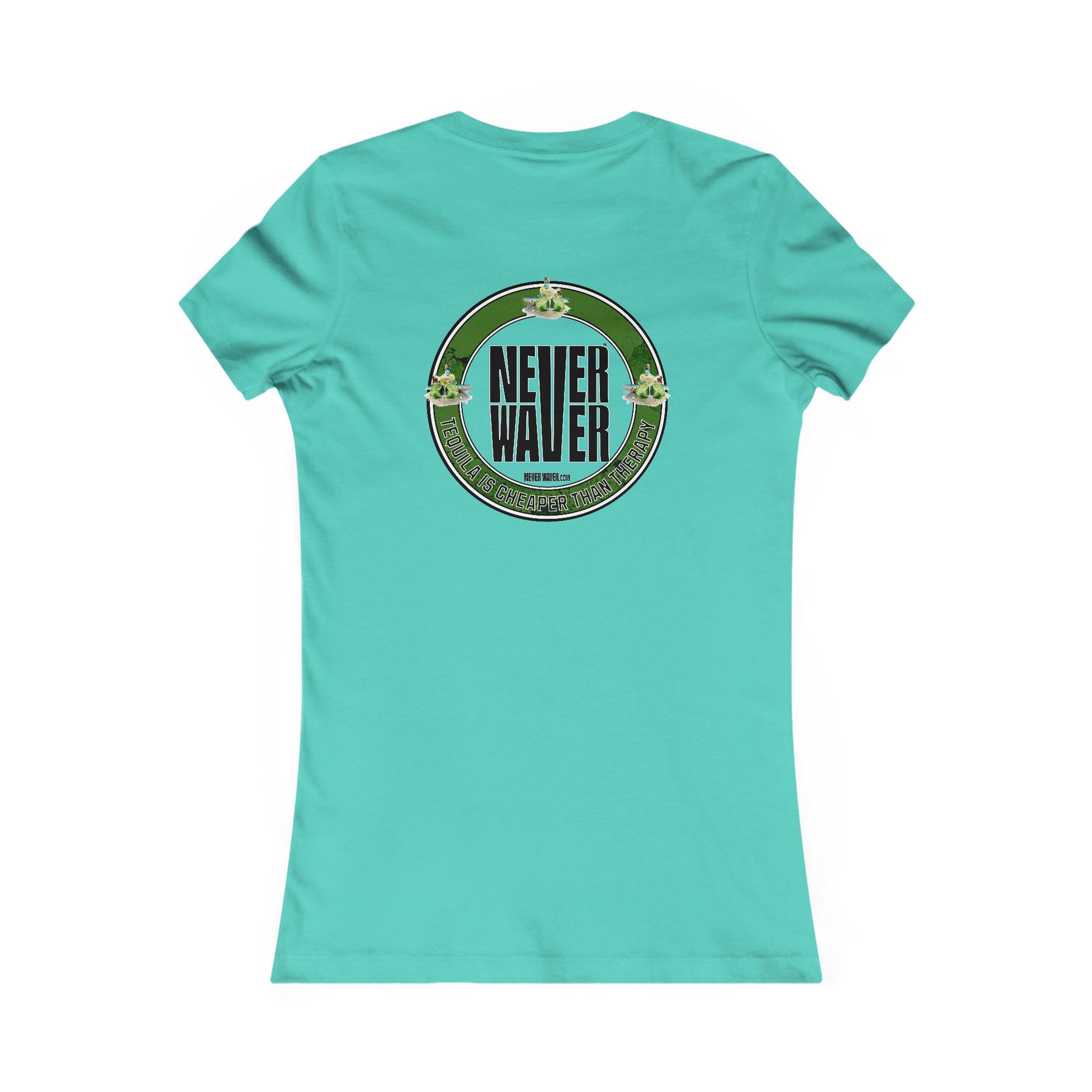 Women's Tee - Never Waver Tequila Is Cheaper Than Therapy T-shirt - Never Waver