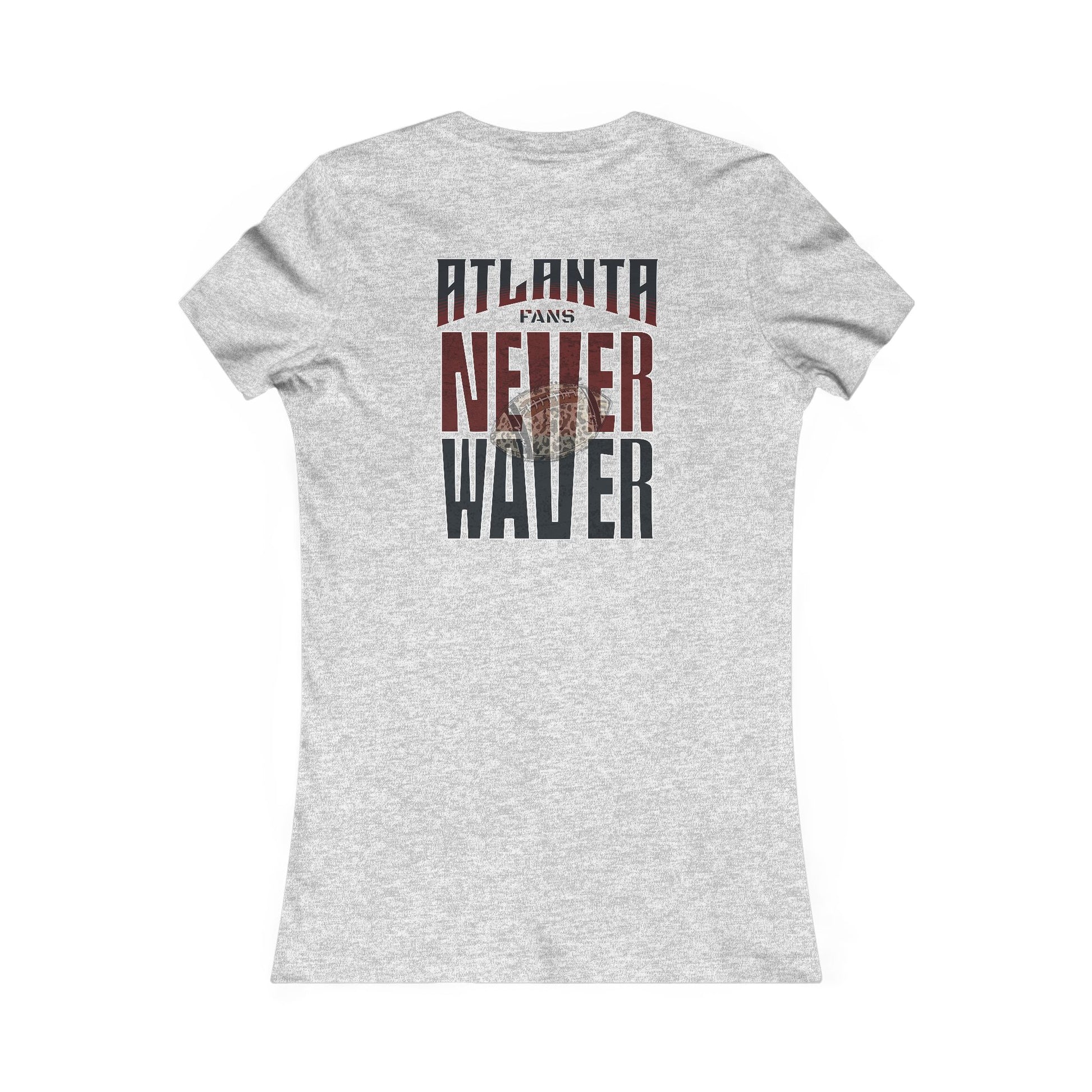 Atlanta Fans Never Waver W-Leopard Football Women's Favorite Tee - Never Waver