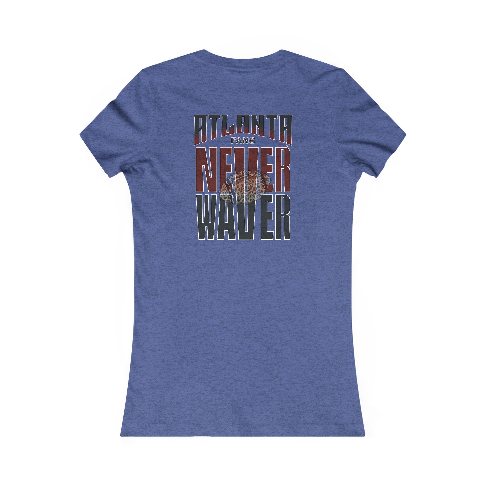 Atlanta Fans Never Waver W-Leopard Football Women's Favorite Tee - Never Waver
