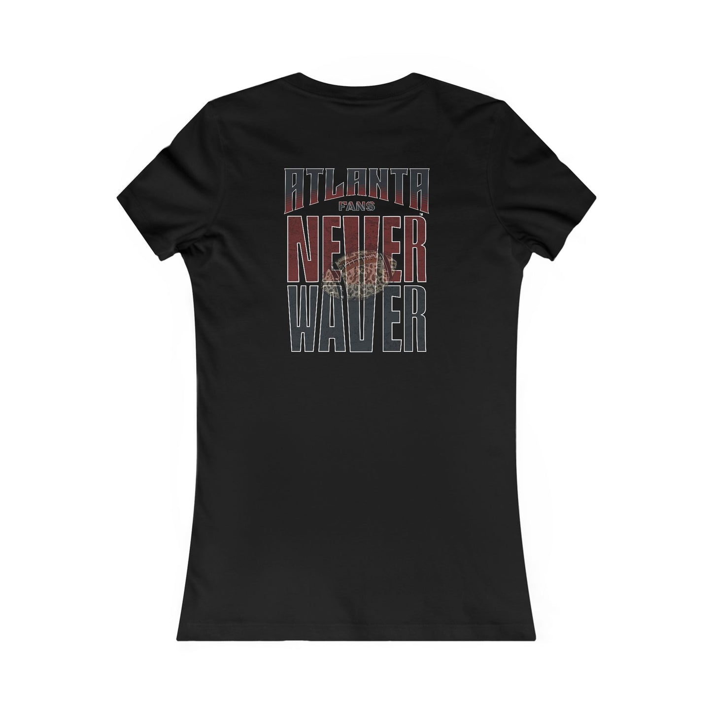 Atlanta Fans Never Waver W-Leopard Football Women's Favorite Tee - Never Waver