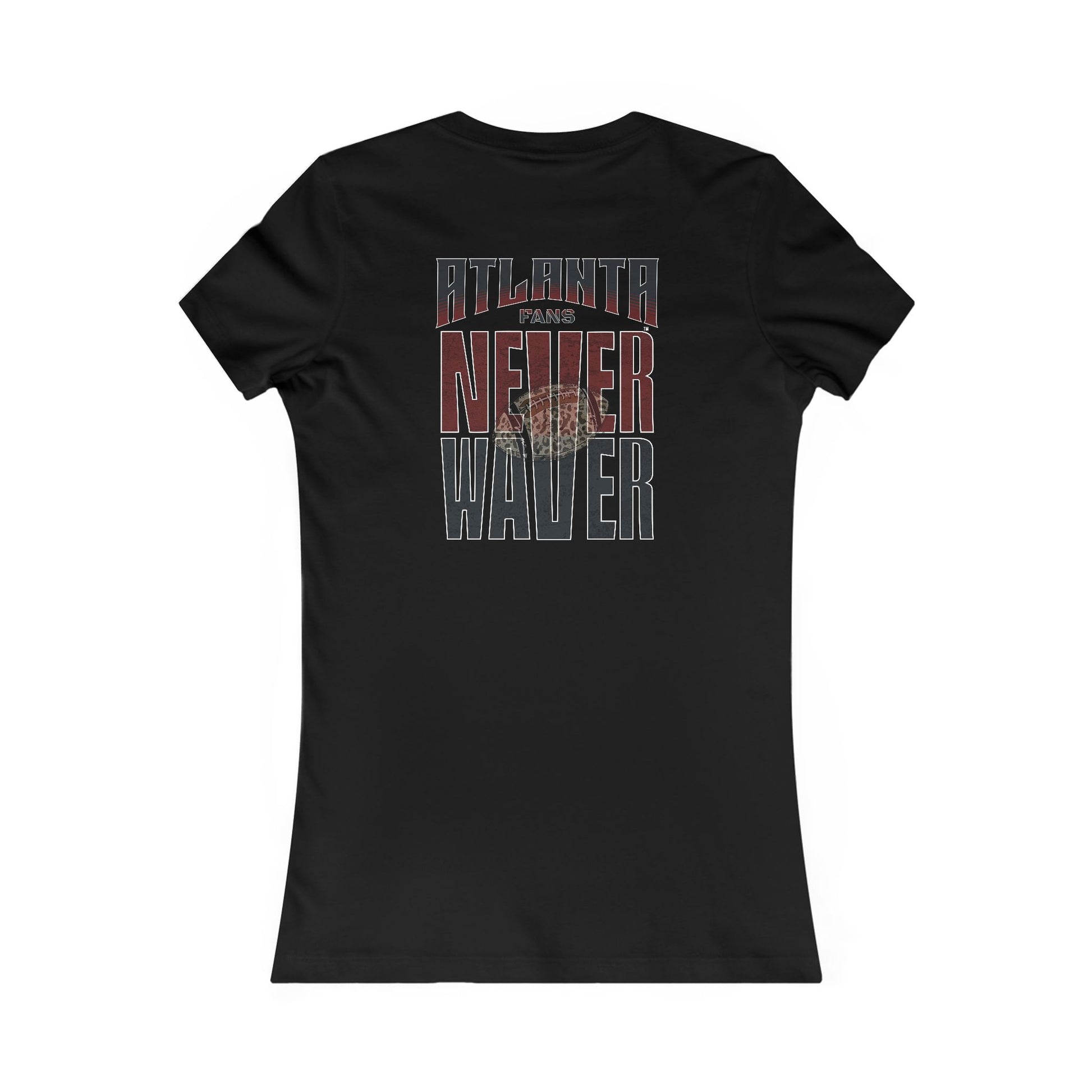 Atlanta Fans Never Waver W-Leopard Football Women's Favorite Tee - Never Waver