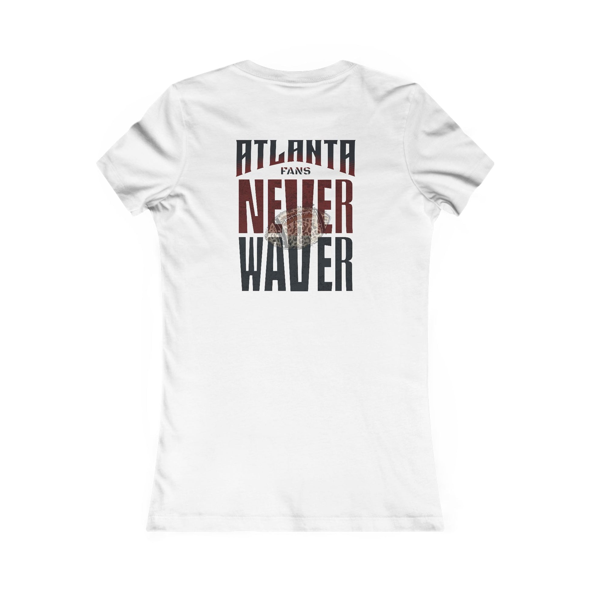 Atlanta Fans Never Waver W-Leopard Football Women's Favorite Tee - Never Waver