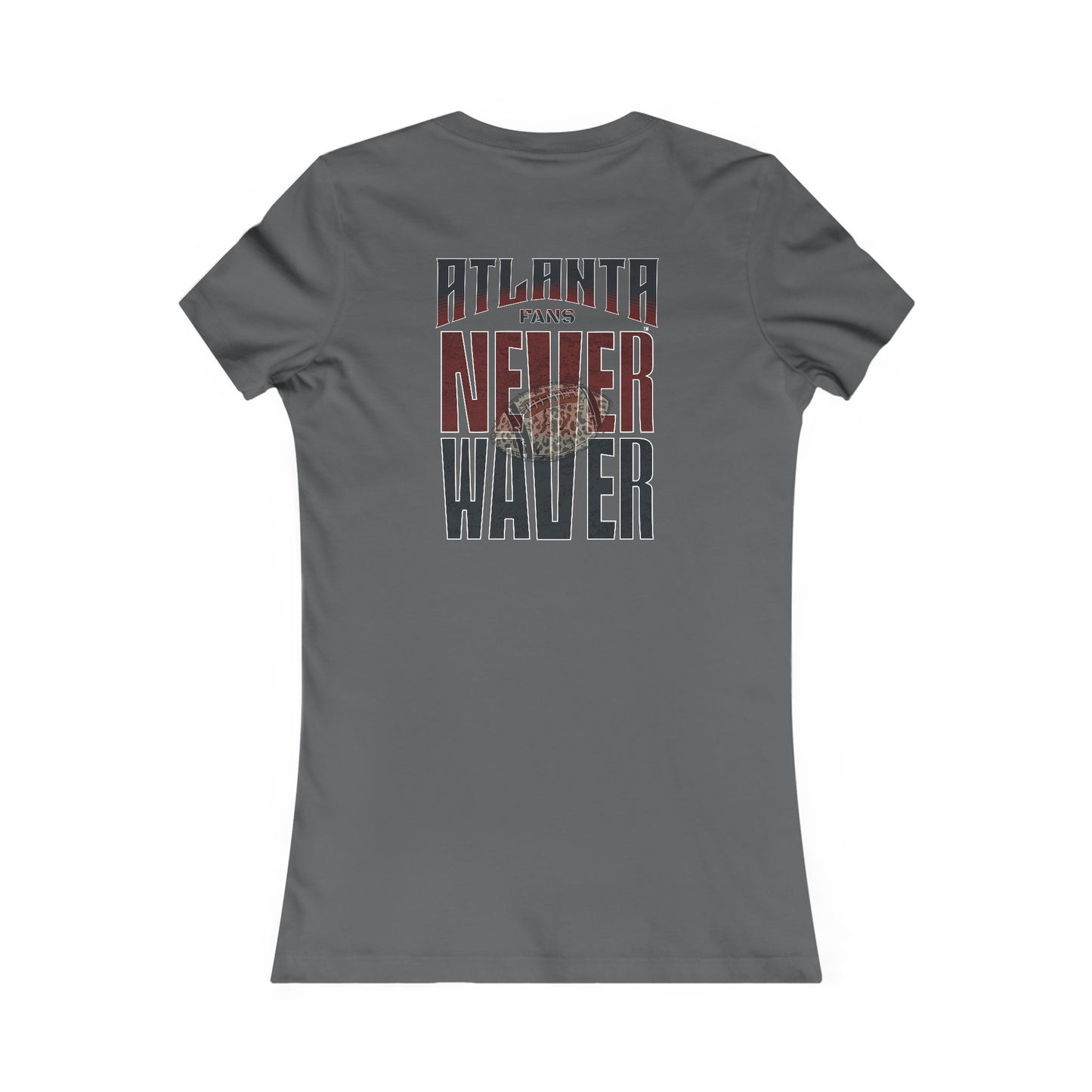 Atlanta Fans Never Waver W-Leopard Football Women's Favorite Tee - Never Waver