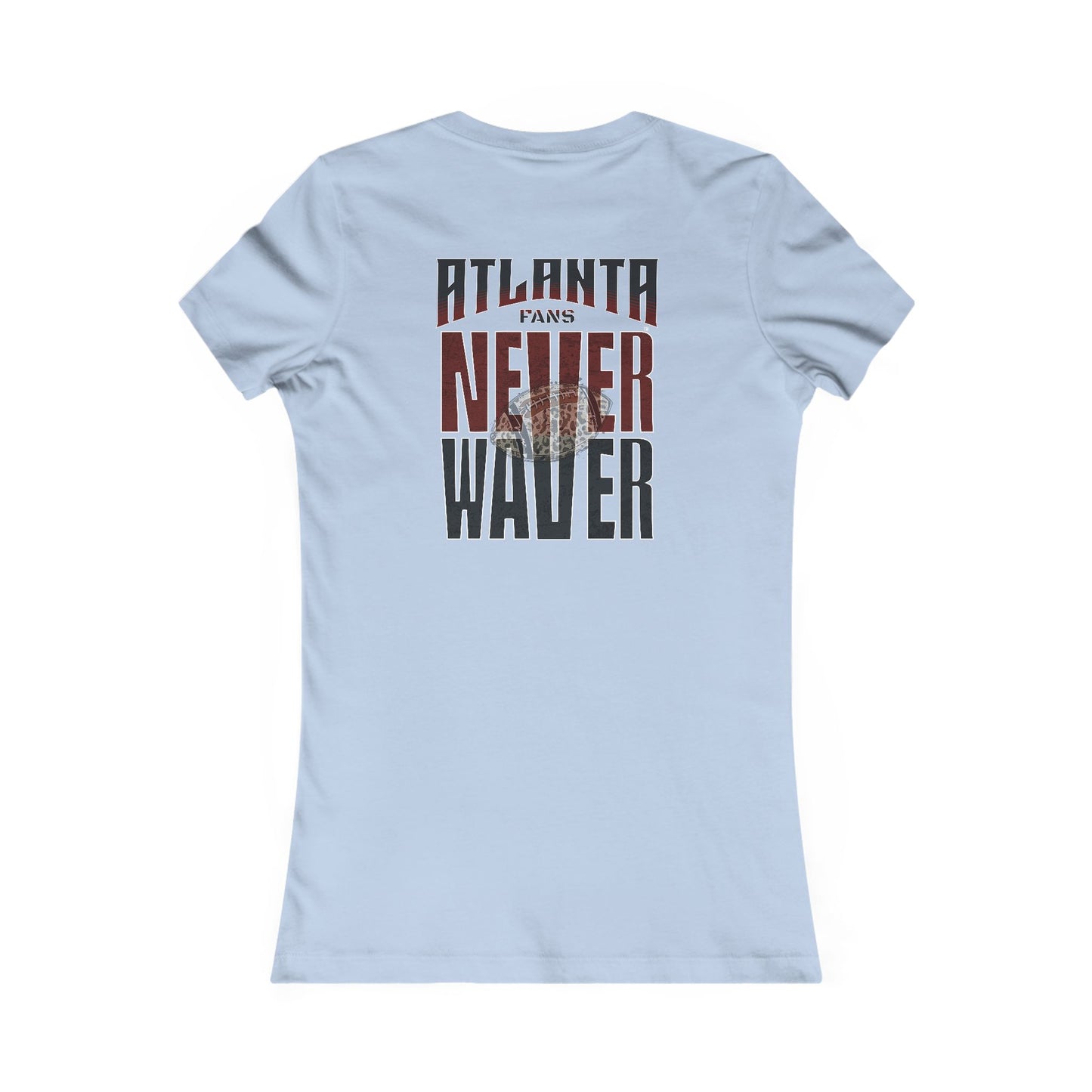 Atlanta Fans Never Waver W-Leopard Football Women's Favorite Tee - Never Waver