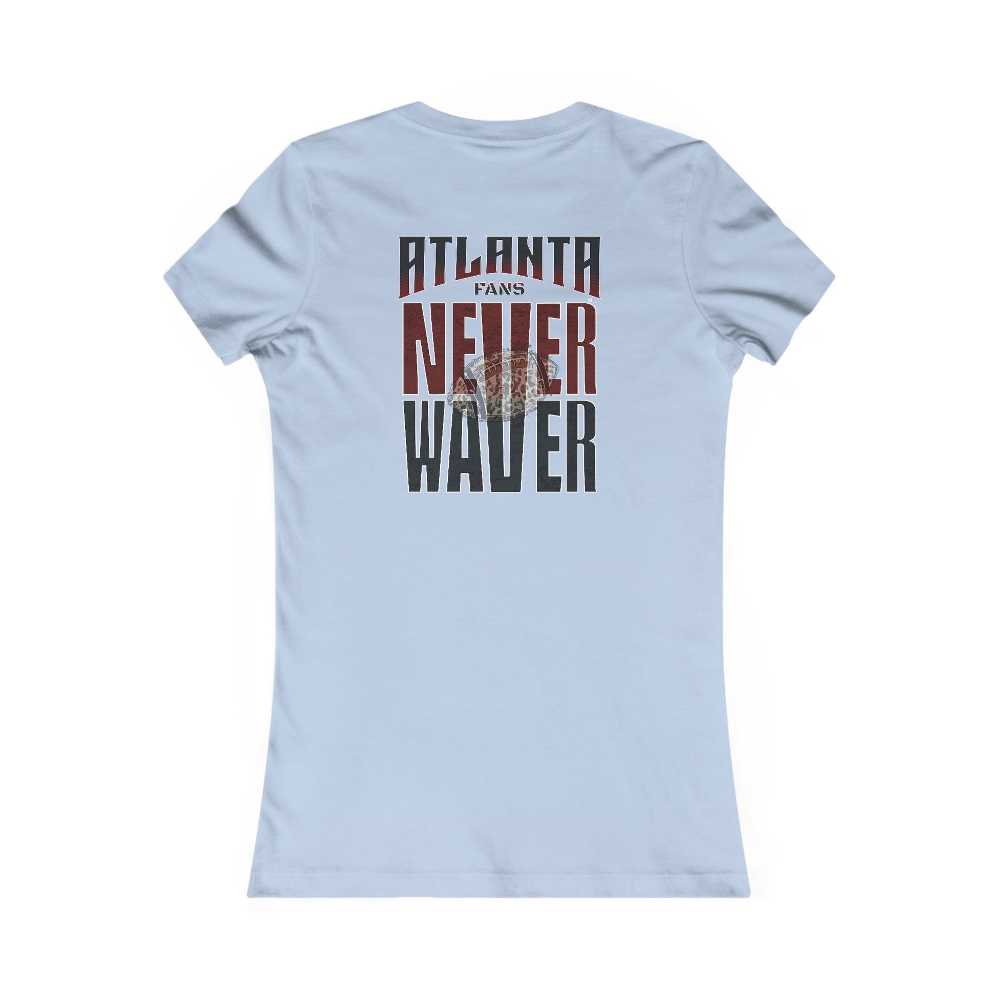 Atlanta Fans Never Waver W-Leopard Football Women's Favorite Tee - Never Waver