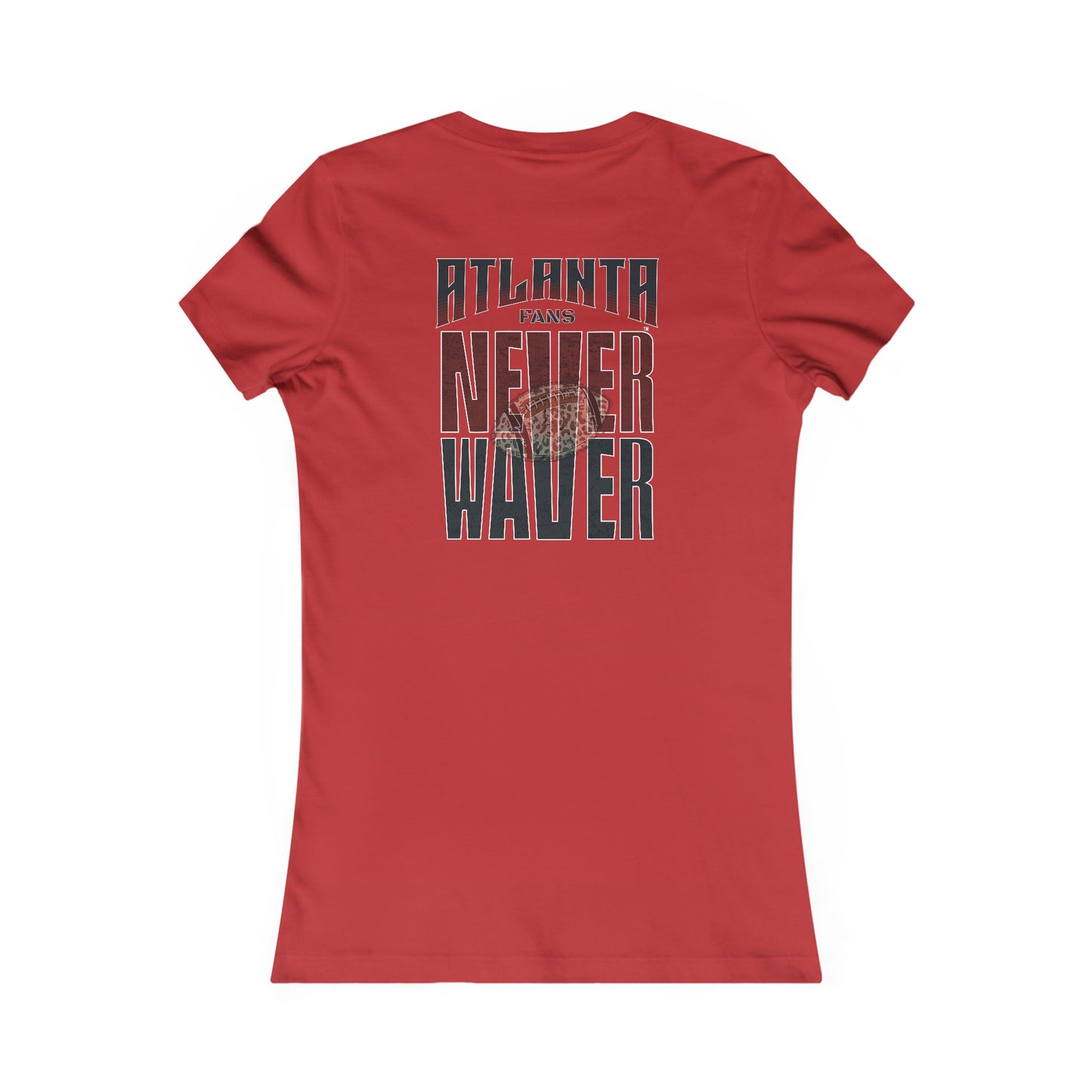 Atlanta Fans Never Waver W-Leopard Football Women's Favorite Tee - Never Waver
