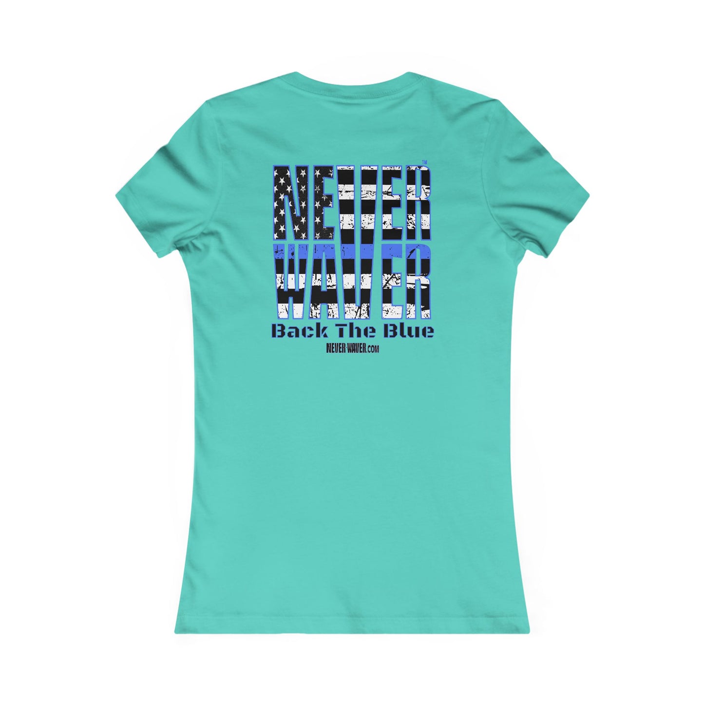 Back The Blue Women's Tee - Never Waver