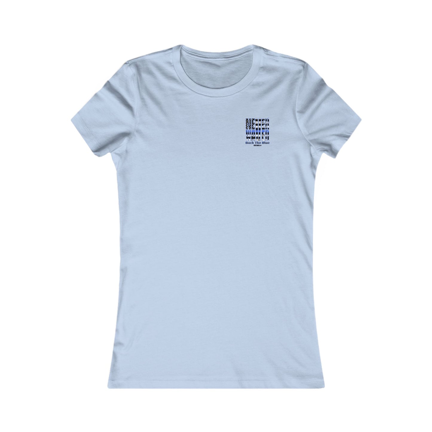 Back The Blue Women's Tee - Never Waver