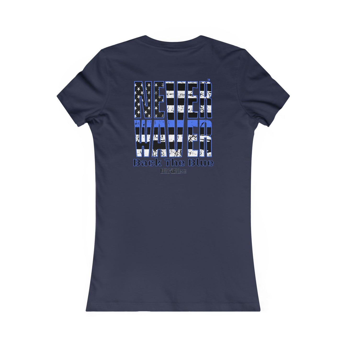 Back The Blue Women's Tee - Never Waver