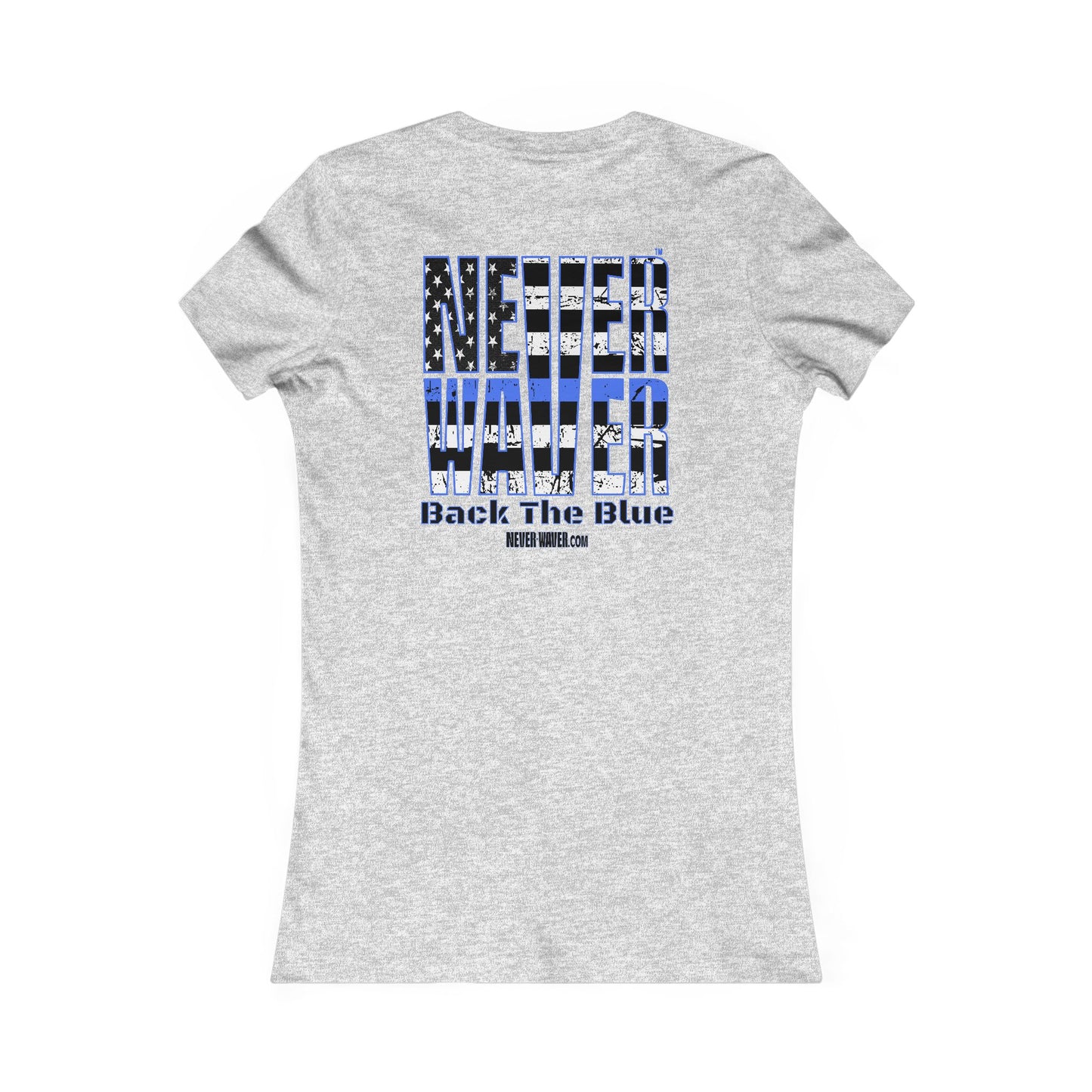 Back The Blue Women's Tee - Never Waver