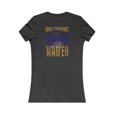 Baltimore Fans Never Waver W-Leopard Football Women's Favorite Tee - Never Waver