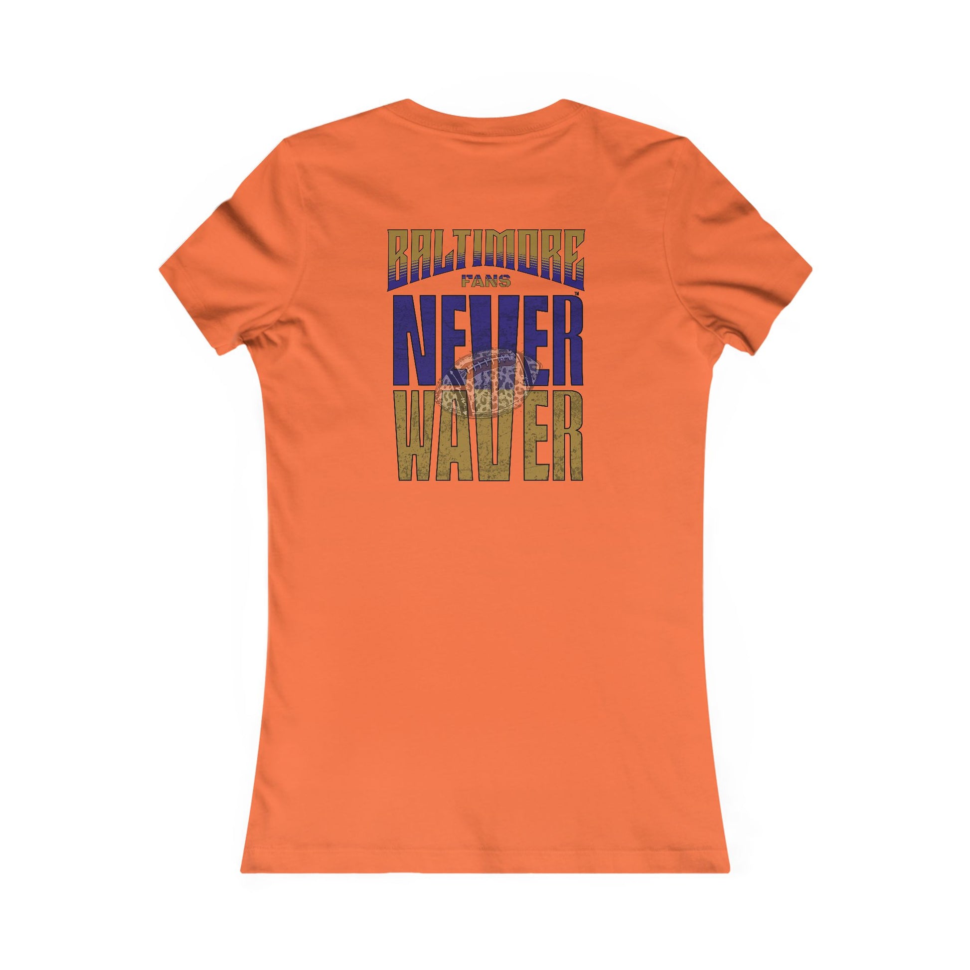 Baltimore Fans Never Waver W-Leopard Football Women's Favorite Tee - Never Waver