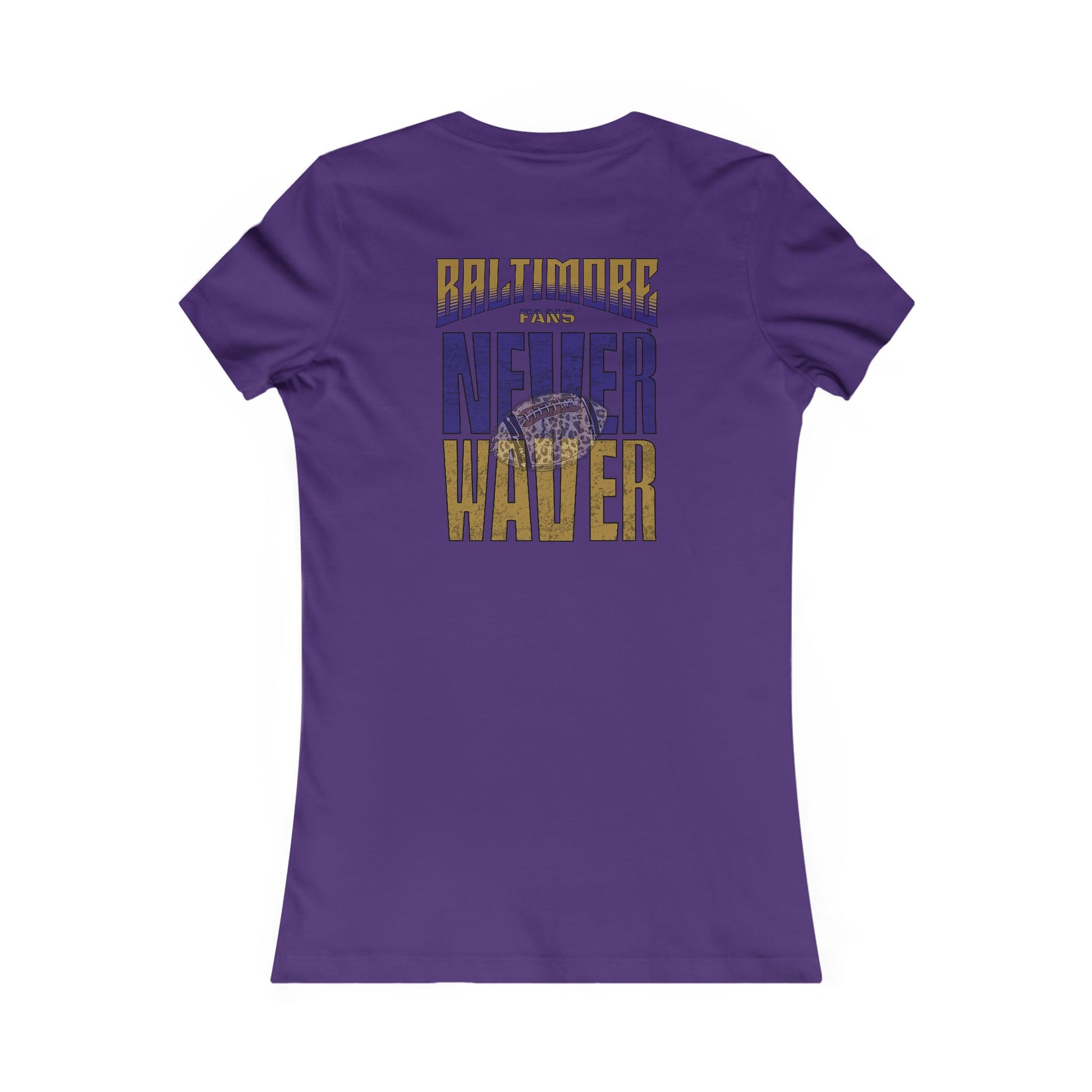 Baltimore Fans Never Waver W-Leopard Football Women's Favorite Tee - Never Waver