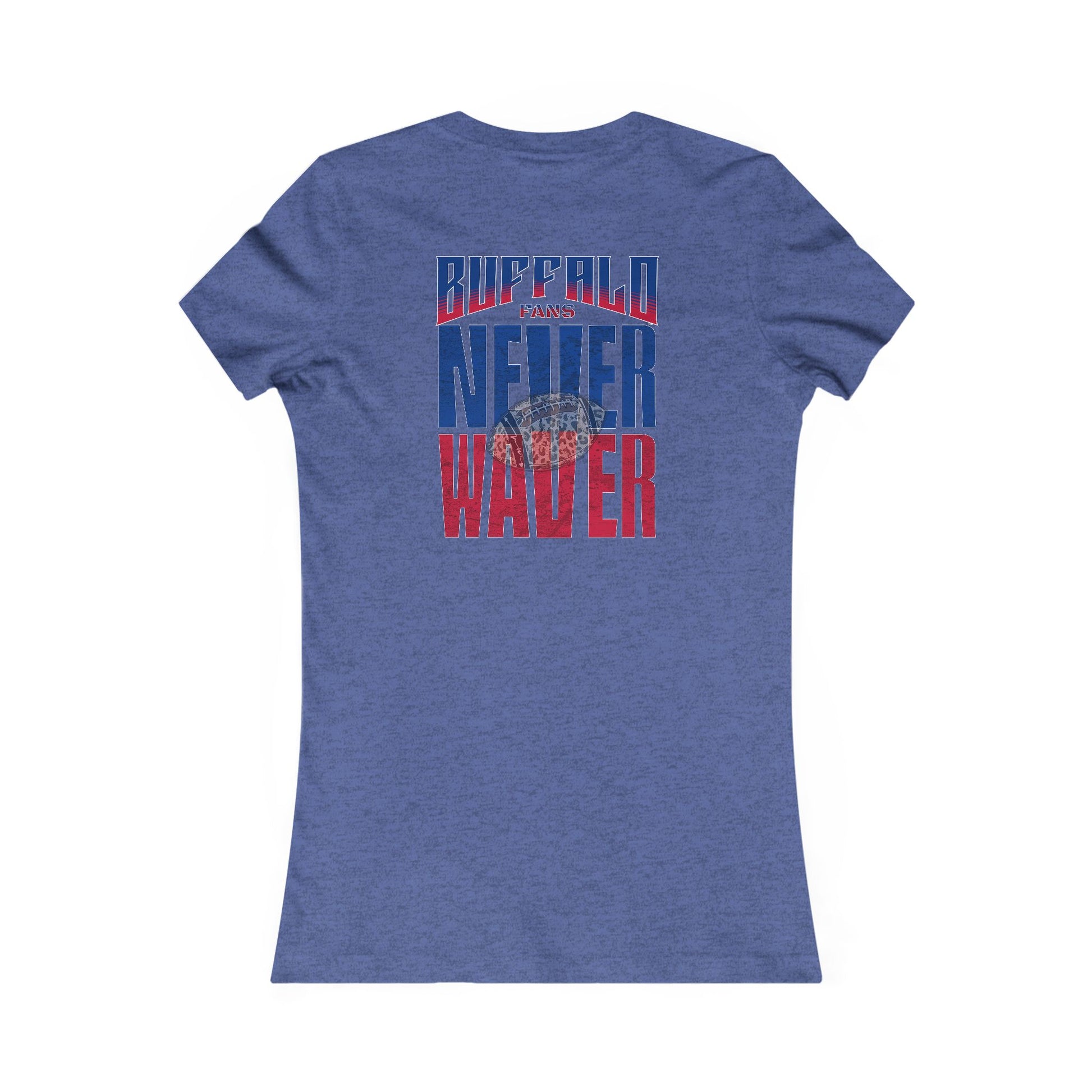 Buffalo Fans Never Waver W-Leopard Football Women's Favorite Tee - Never Waver
