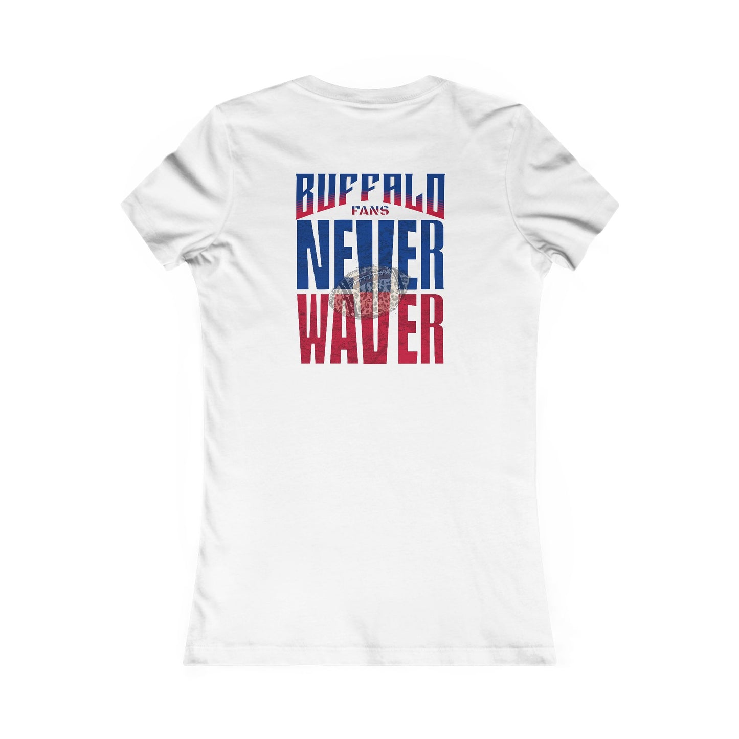 Buffalo Fans Never Waver W-Leopard Football Women's Favorite Tee - Never Waver