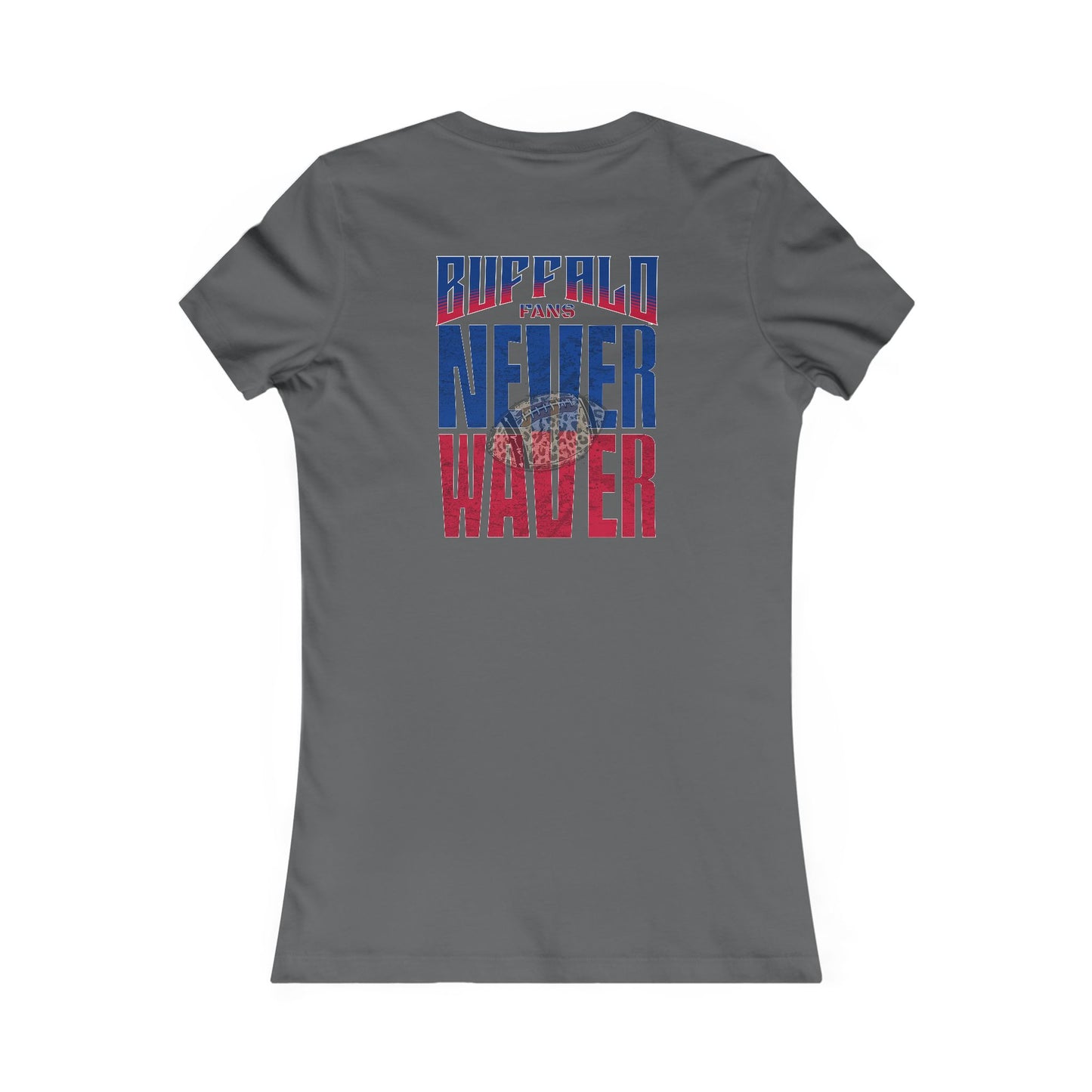 Buffalo Fans Never Waver W-Leopard Football Women's Favorite Tee - Never Waver