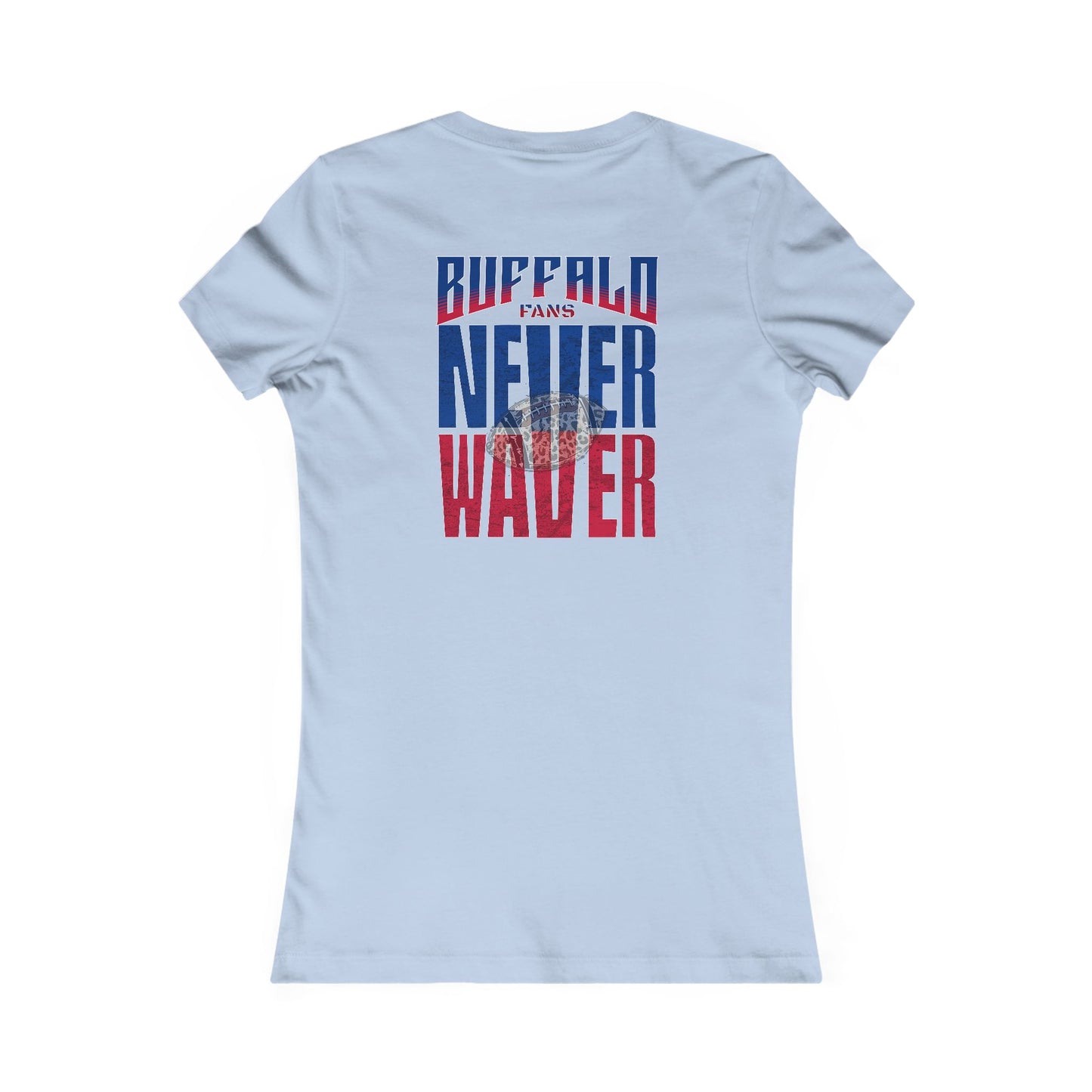 Buffalo Fans Never Waver W-Leopard Football Women's Favorite Tee - Never Waver