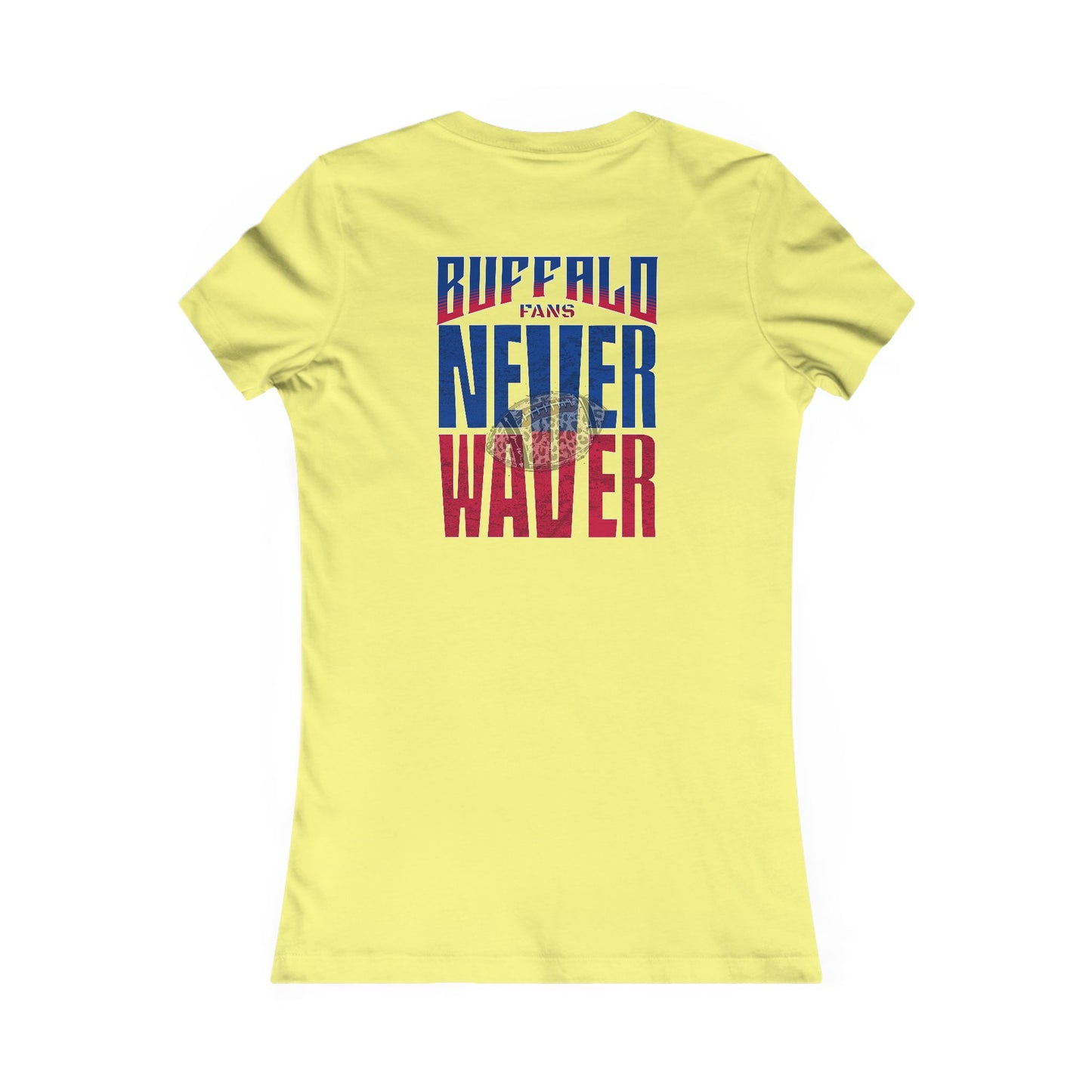 Buffalo Fans Never Waver W-Leopard Football Women's Favorite Tee - Never Waver