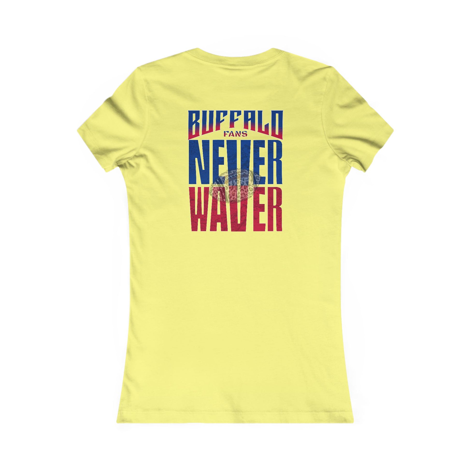 Buffalo Fans Never Waver W-Leopard Football Women's Favorite Tee - Never Waver