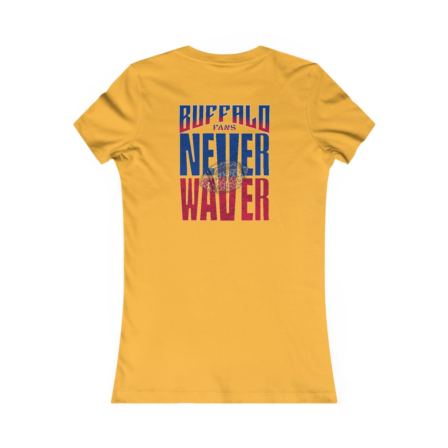 Buffalo Fans Never Waver W-Leopard Football Women's Favorite Tee - Never Waver