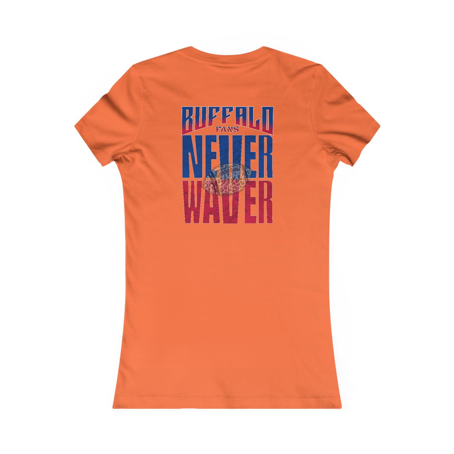 Buffalo Fans Never Waver W-Leopard Football Women's Favorite Tee - Never Waver