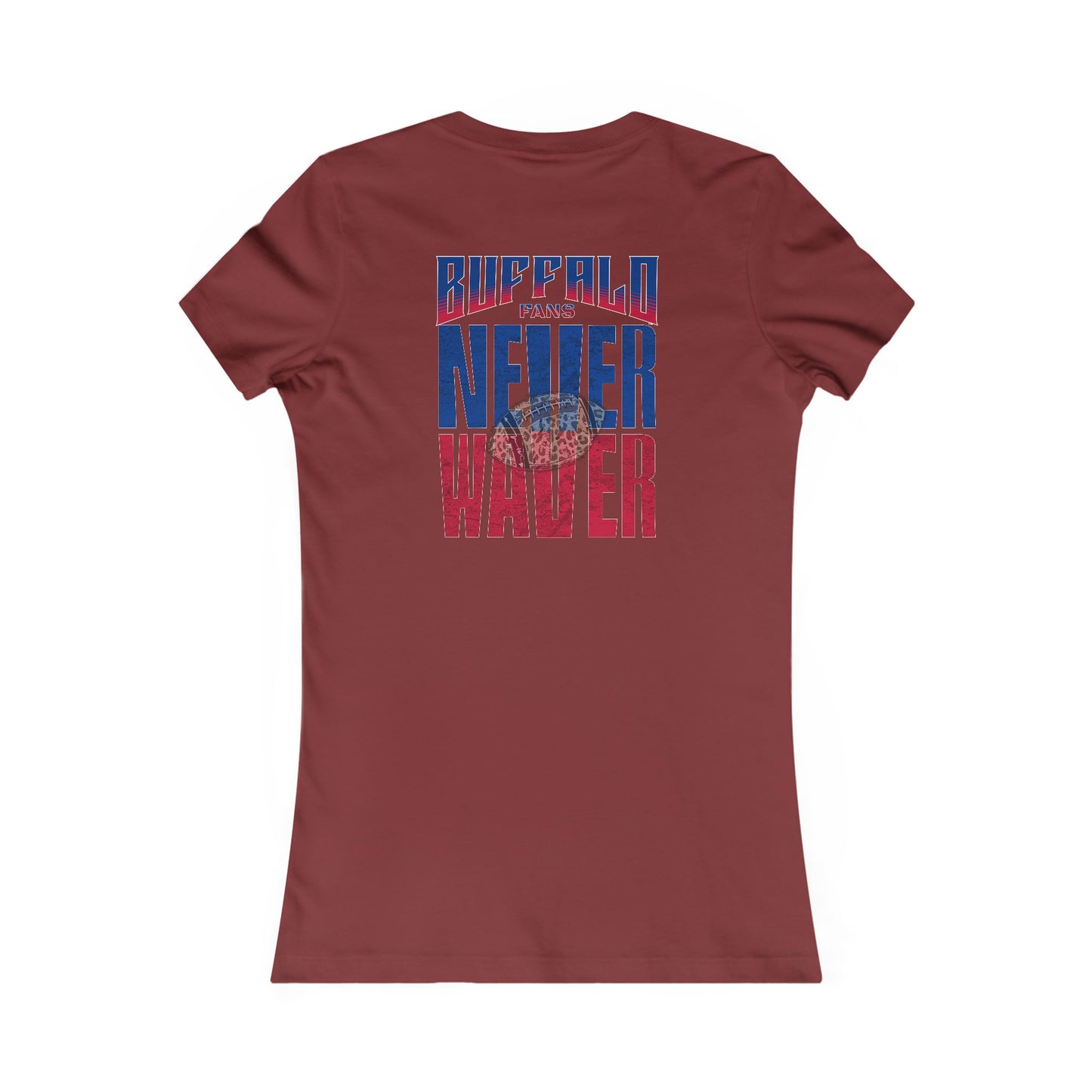 Buffalo Fans Never Waver W-Leopard Football Women's Favorite Tee - Never Waver