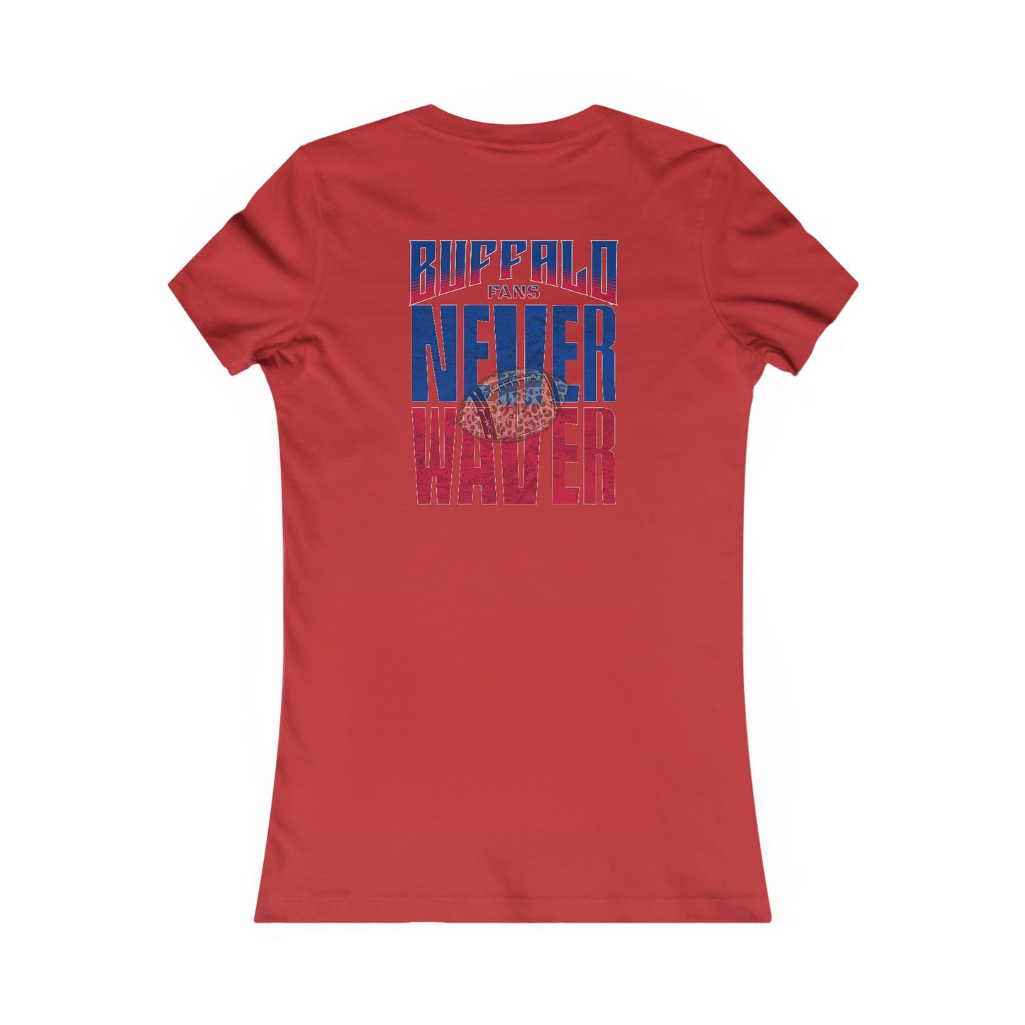 Buffalo Fans Never Waver W-Leopard Football Women's Favorite Tee - Never Waver