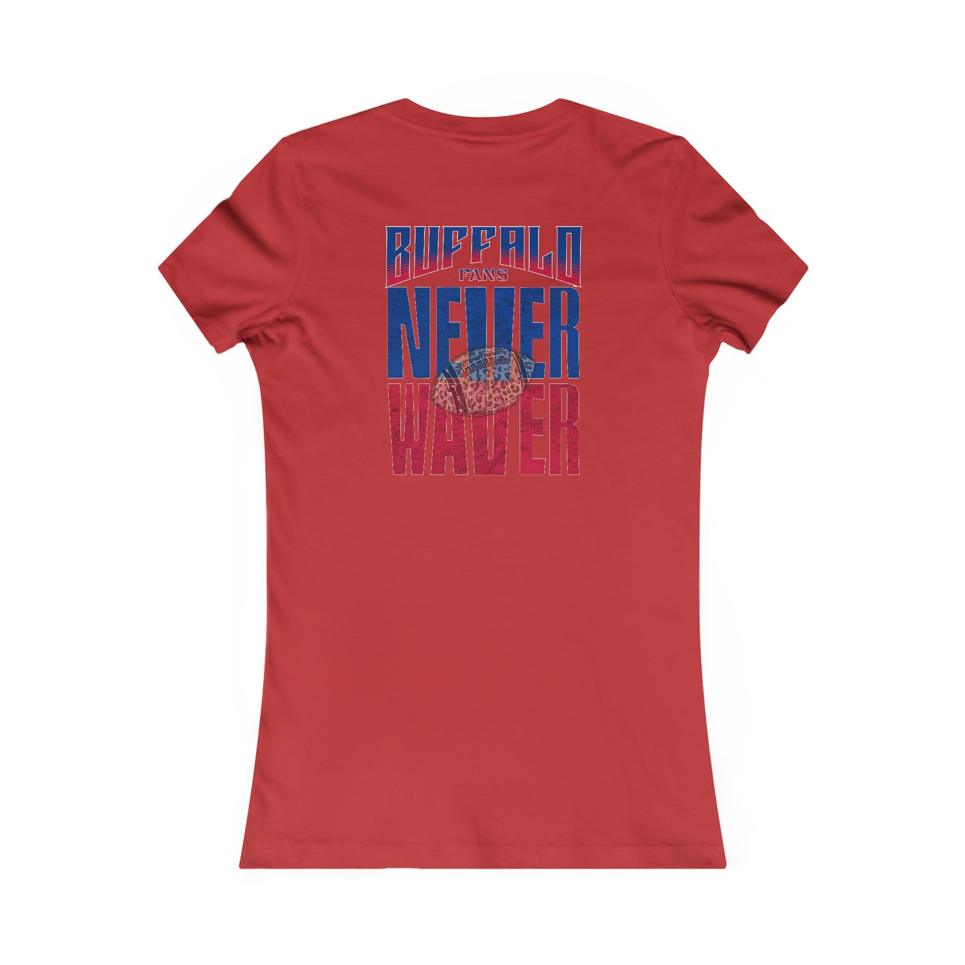 Buffalo Fans Never Waver W-Leopard Football Women's Favorite Tee - Never Waver
