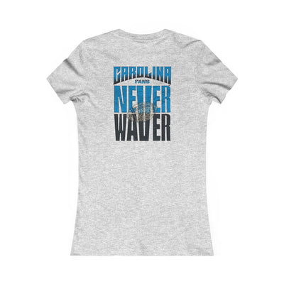 Carolina  Fans Never Waver W-Leopard Football Women's Favorite Tee - Never Waver