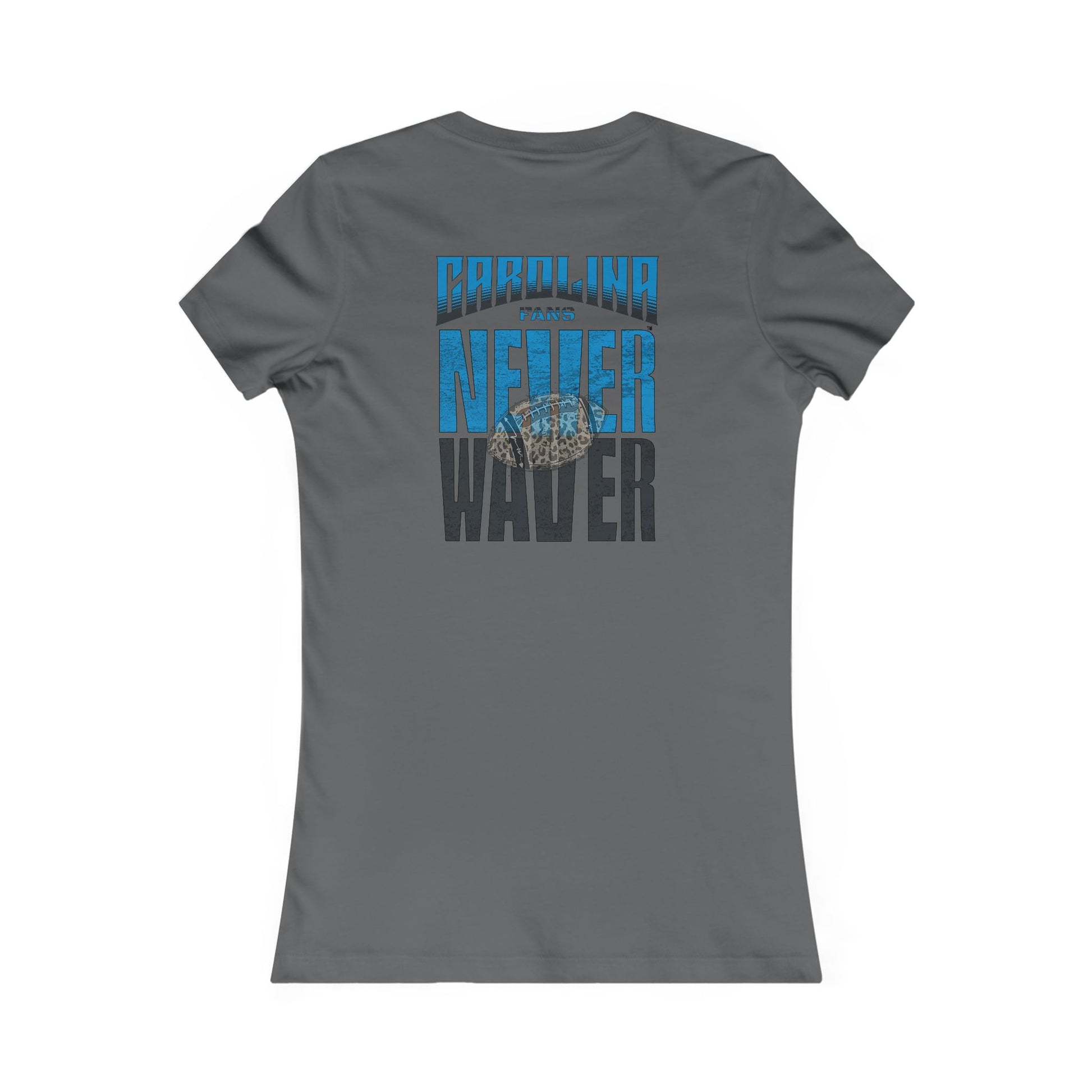 Carolina  Fans Never Waver W-Leopard Football Women's Favorite Tee - Never Waver