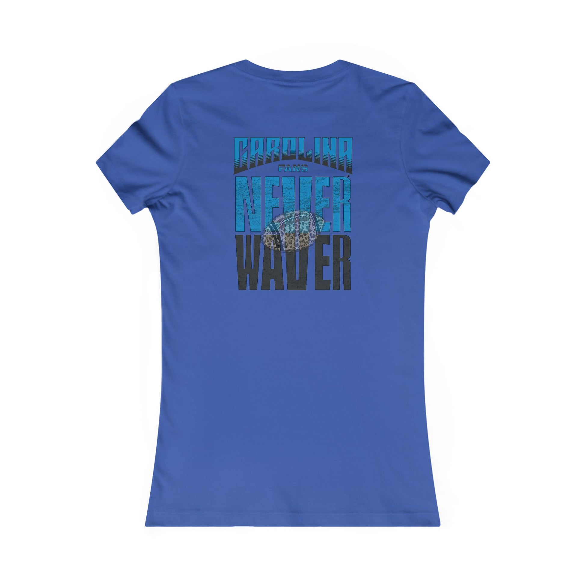 Carolina  Fans Never Waver W-Leopard Football Women's Favorite Tee - Never Waver