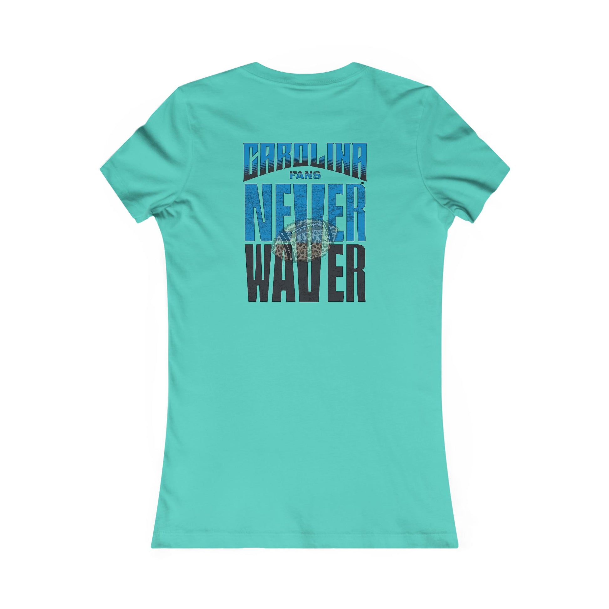 Carolina  Fans Never Waver W-Leopard Football Women's Favorite Tee - Never Waver