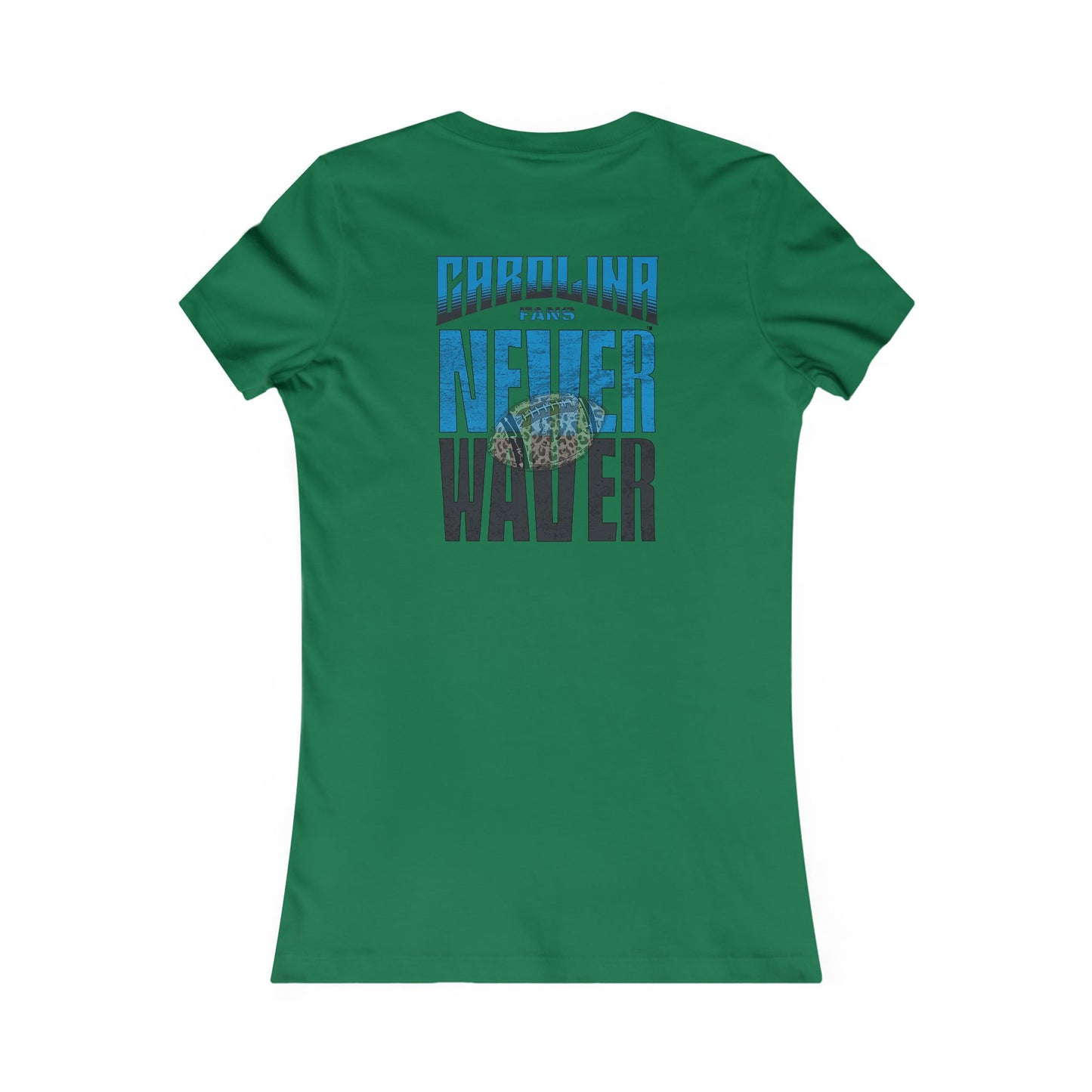 Carolina  Fans Never Waver W-Leopard Football Women's Favorite Tee - Never Waver