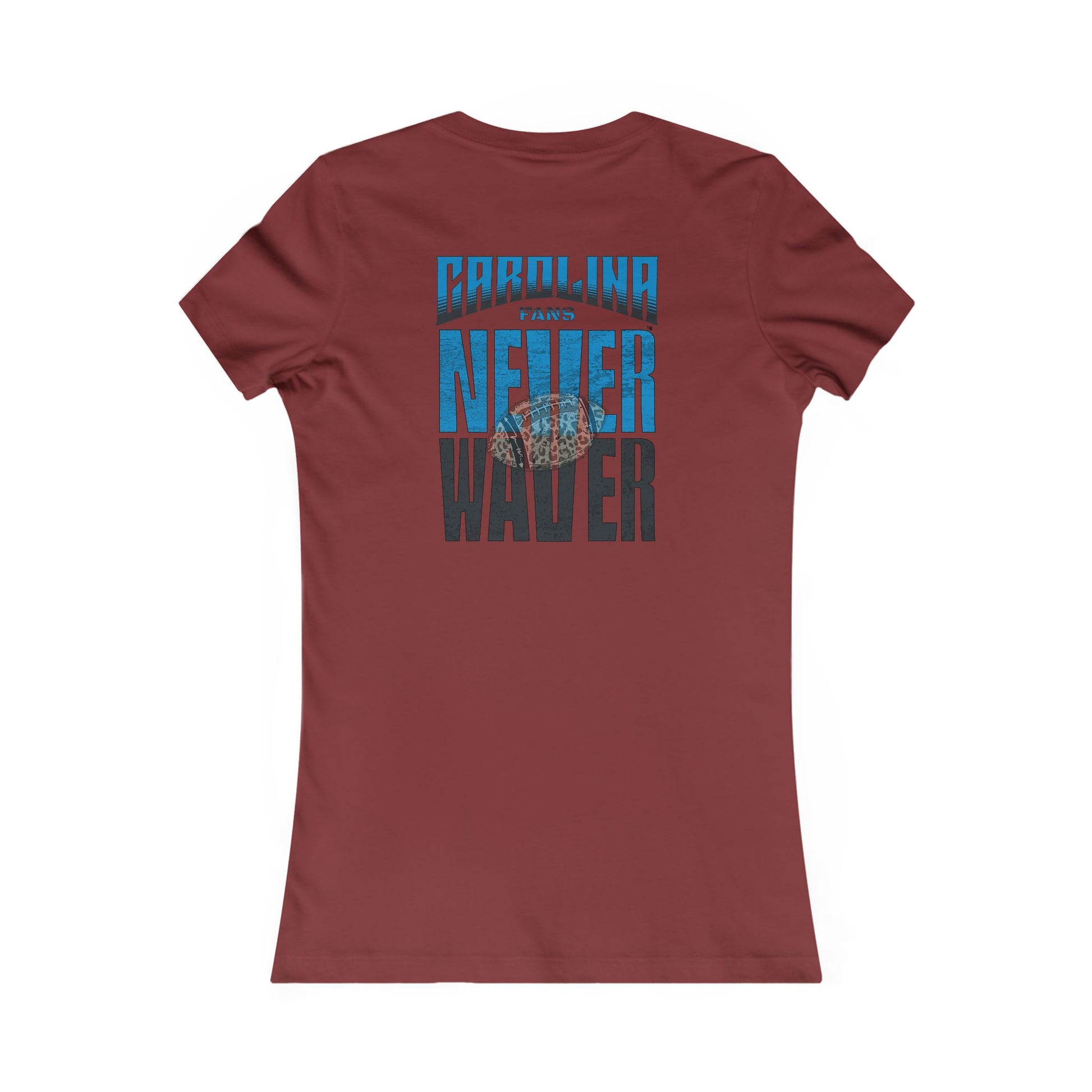 Carolina  Fans Never Waver W-Leopard Football Women's Favorite Tee - Never Waver
