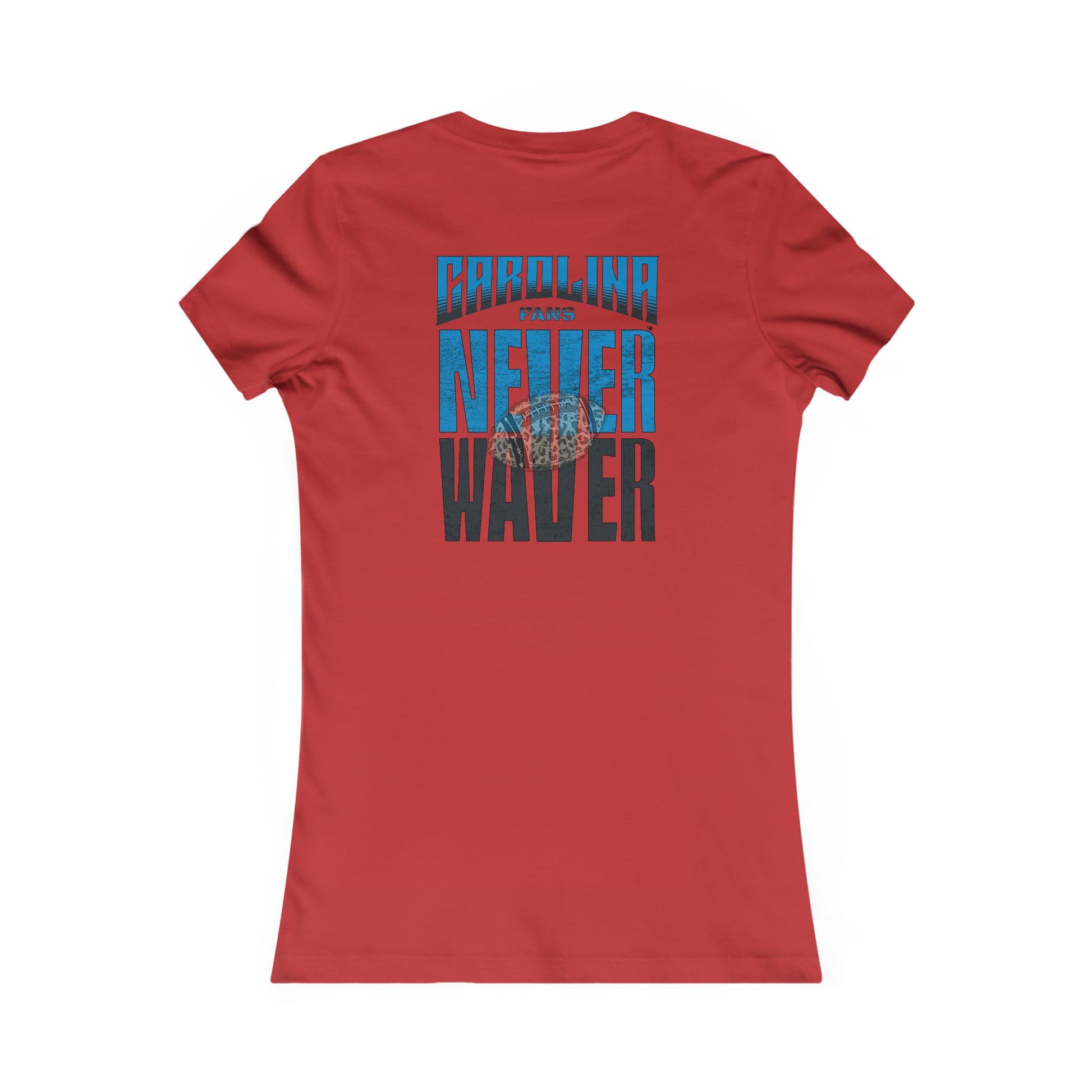 Carolina  Fans Never Waver W-Leopard Football Women's Favorite Tee - Never Waver