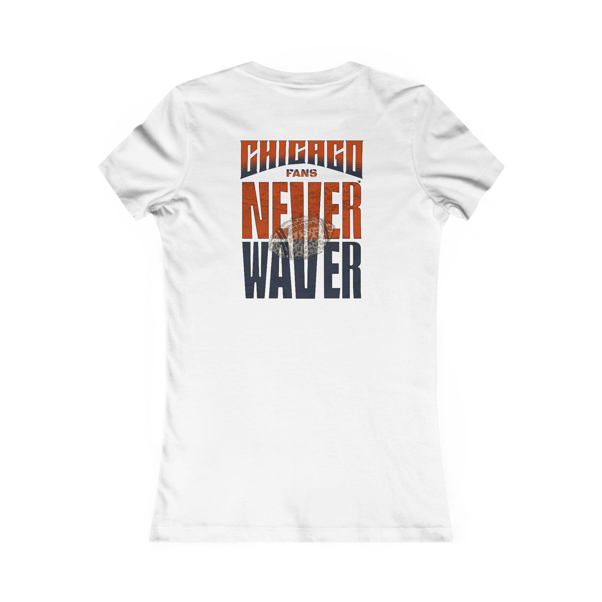 Chicago Fans Never Waver W-Leopard Football Women's Favorite Tee - Never Waver