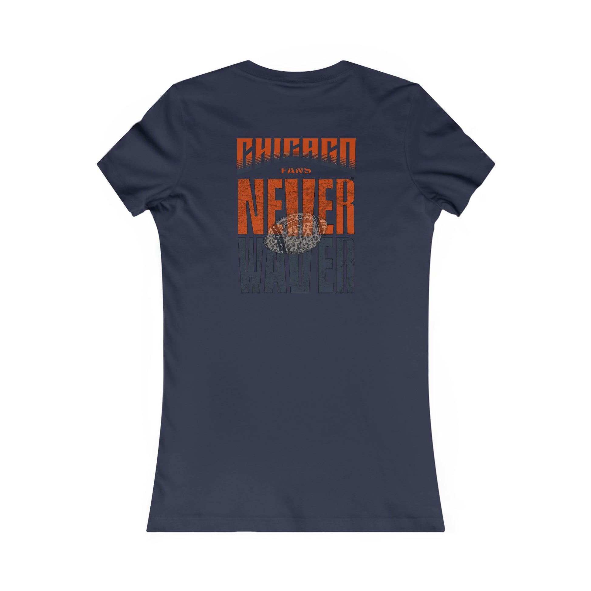 Chicago Fans Never Waver W-Leopard Football Women's Favorite Tee - Never Waver