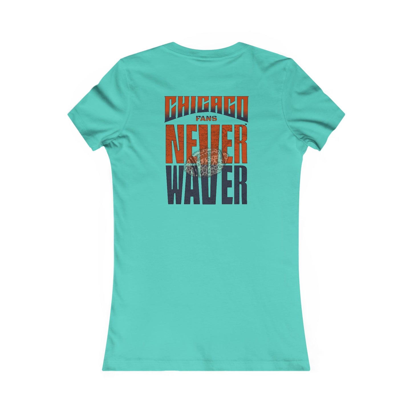 Chicago Fans Never Waver W-Leopard Football Women's Favorite Tee - Never Waver
