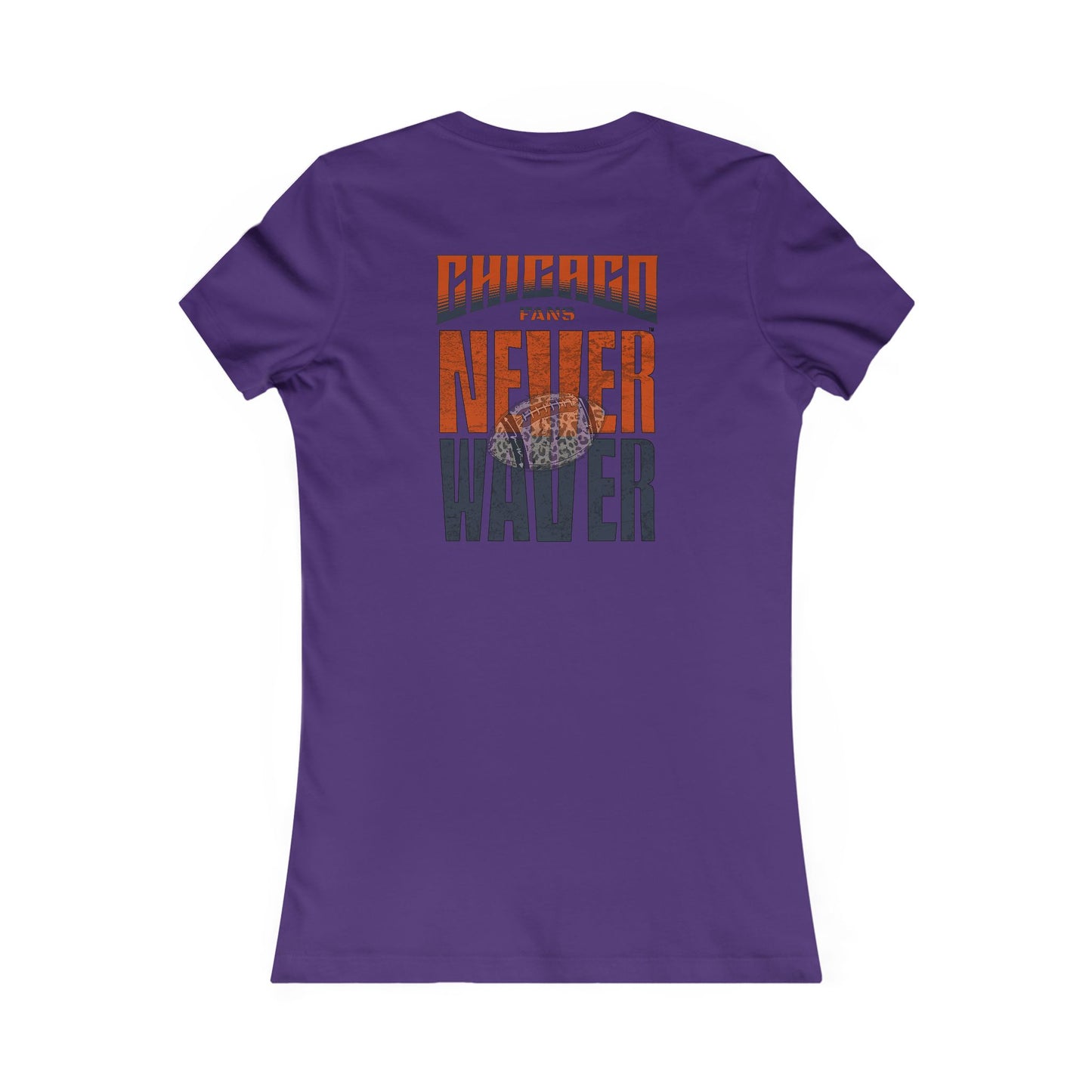 Chicago Fans Never Waver W-Leopard Football Women's Favorite Tee - Never Waver