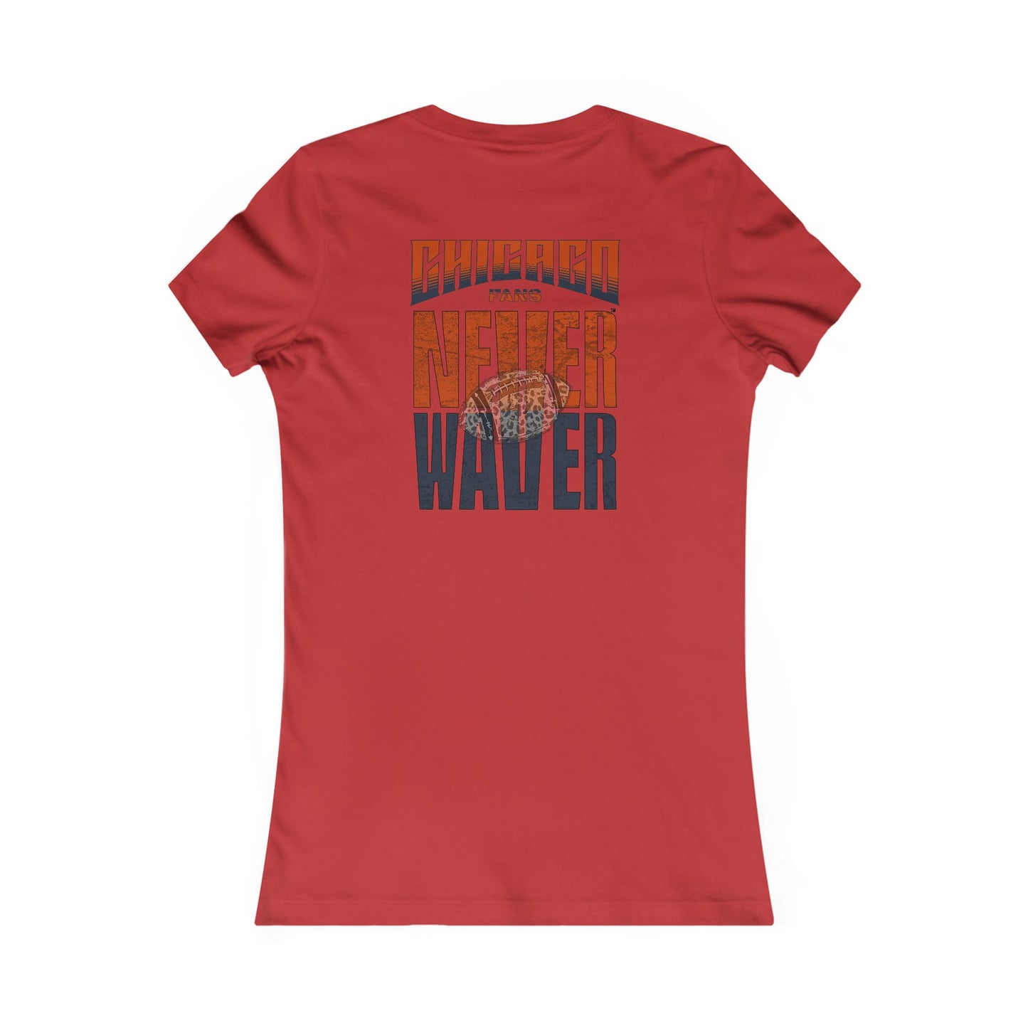 Chicago Fans Never Waver W-Leopard Football Women's Favorite Tee - Never Waver