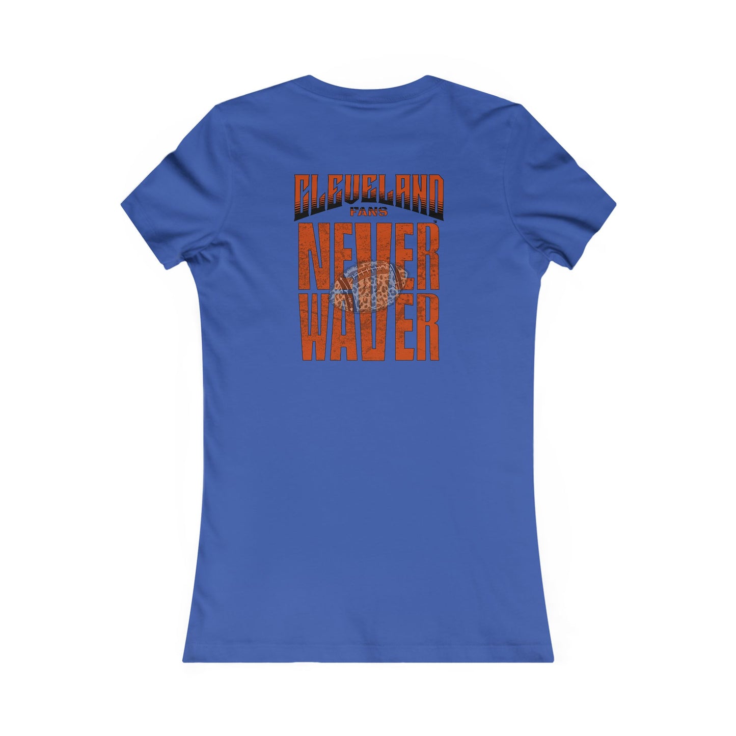 Cleveland Fans Never Waver W-Leopard Football Women's Favorite Tee - Never Waver