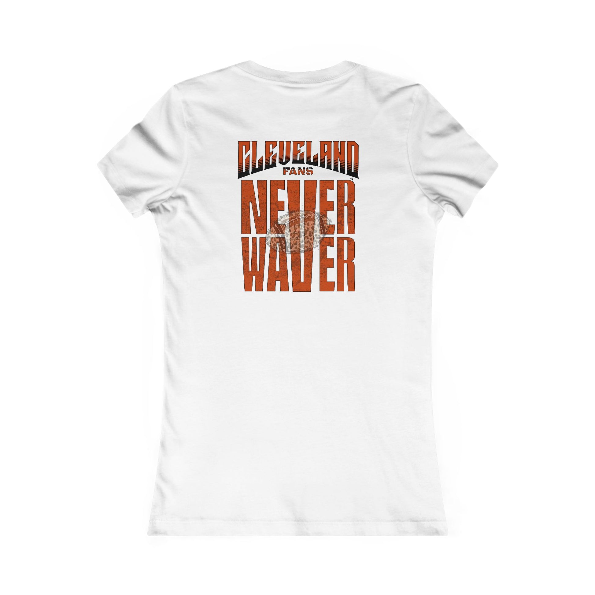 Cleveland Fans Never Waver W-Leopard Football Women's Favorite Tee - Never Waver