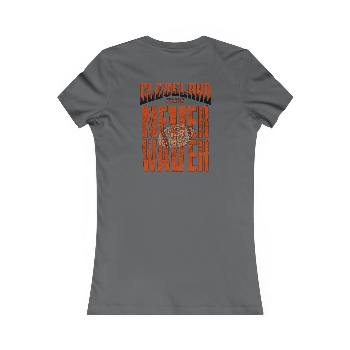Cleveland Fans Never Waver W-Leopard Football Women's Favorite Tee - Never Waver