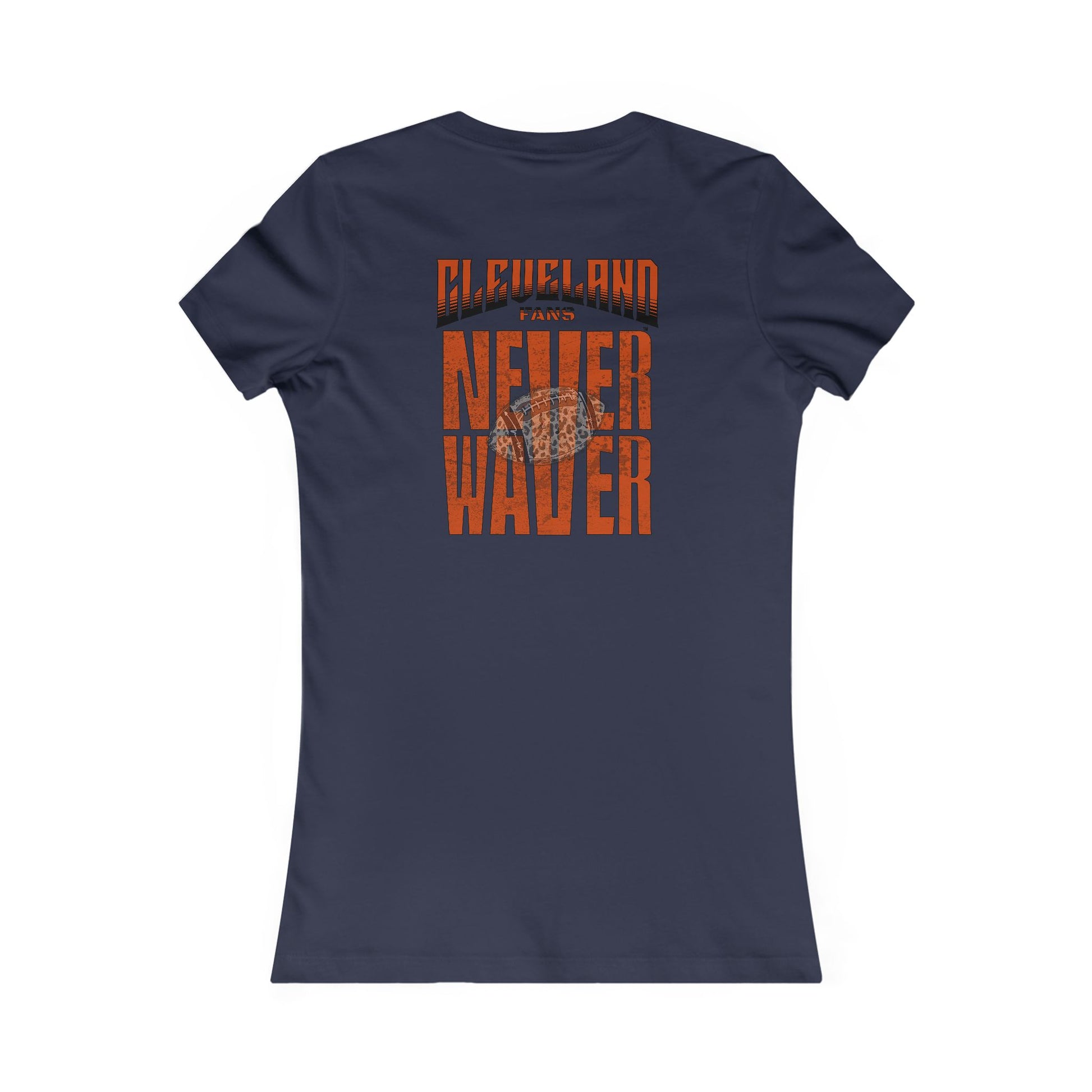Cleveland Fans Never Waver W-Leopard Football Women's Favorite Tee - Never Waver