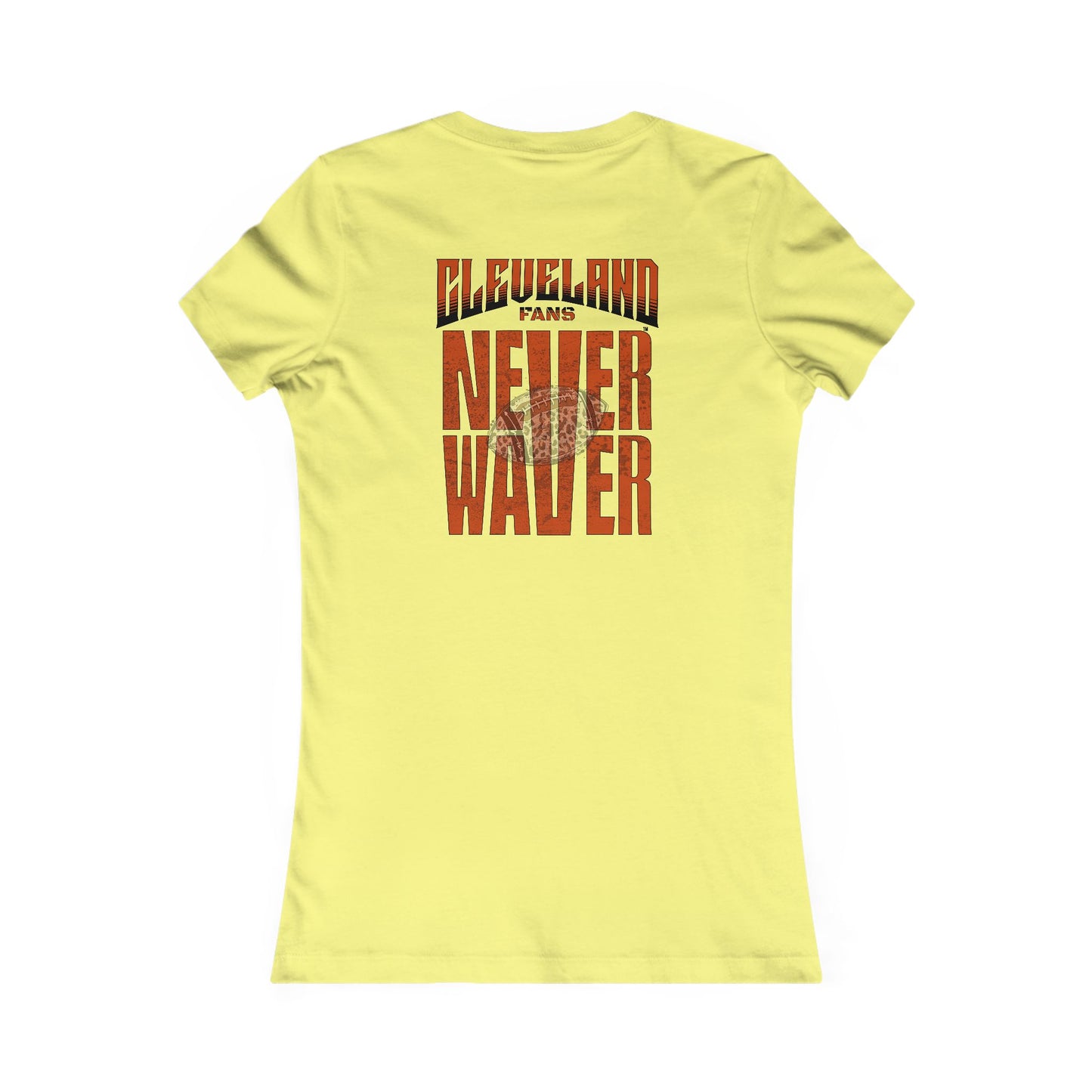 Cleveland Fans Never Waver W-Leopard Football Women's Favorite Tee - Never Waver